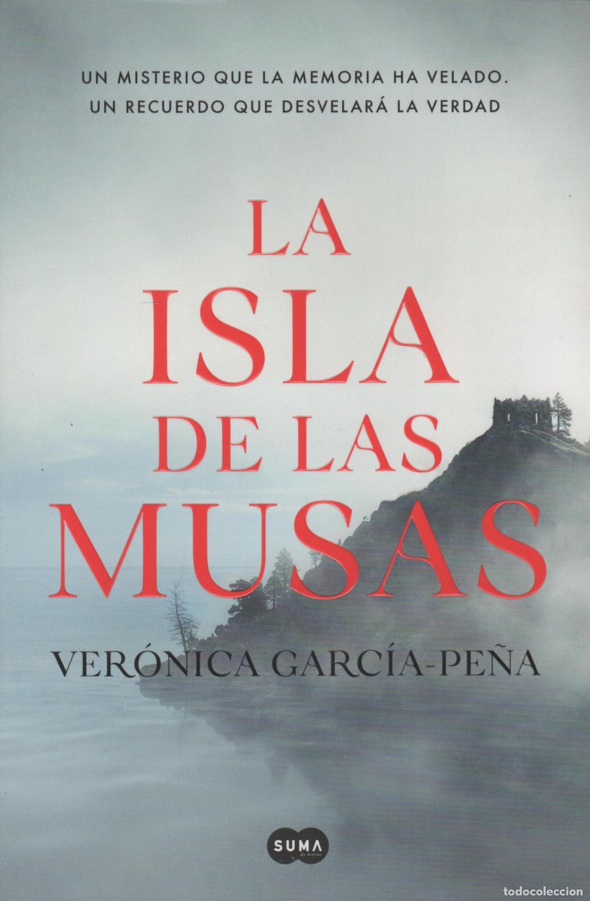 Livres: LA ISLA DE LAS MUSAS GARC&Iacute;A-PE&Ntilde;A, VER&Oacute;NICA - EDITORIAL: Suma - GARC&Iacute;A-PE&Ntilde;A, VER&Oacute;NICA -