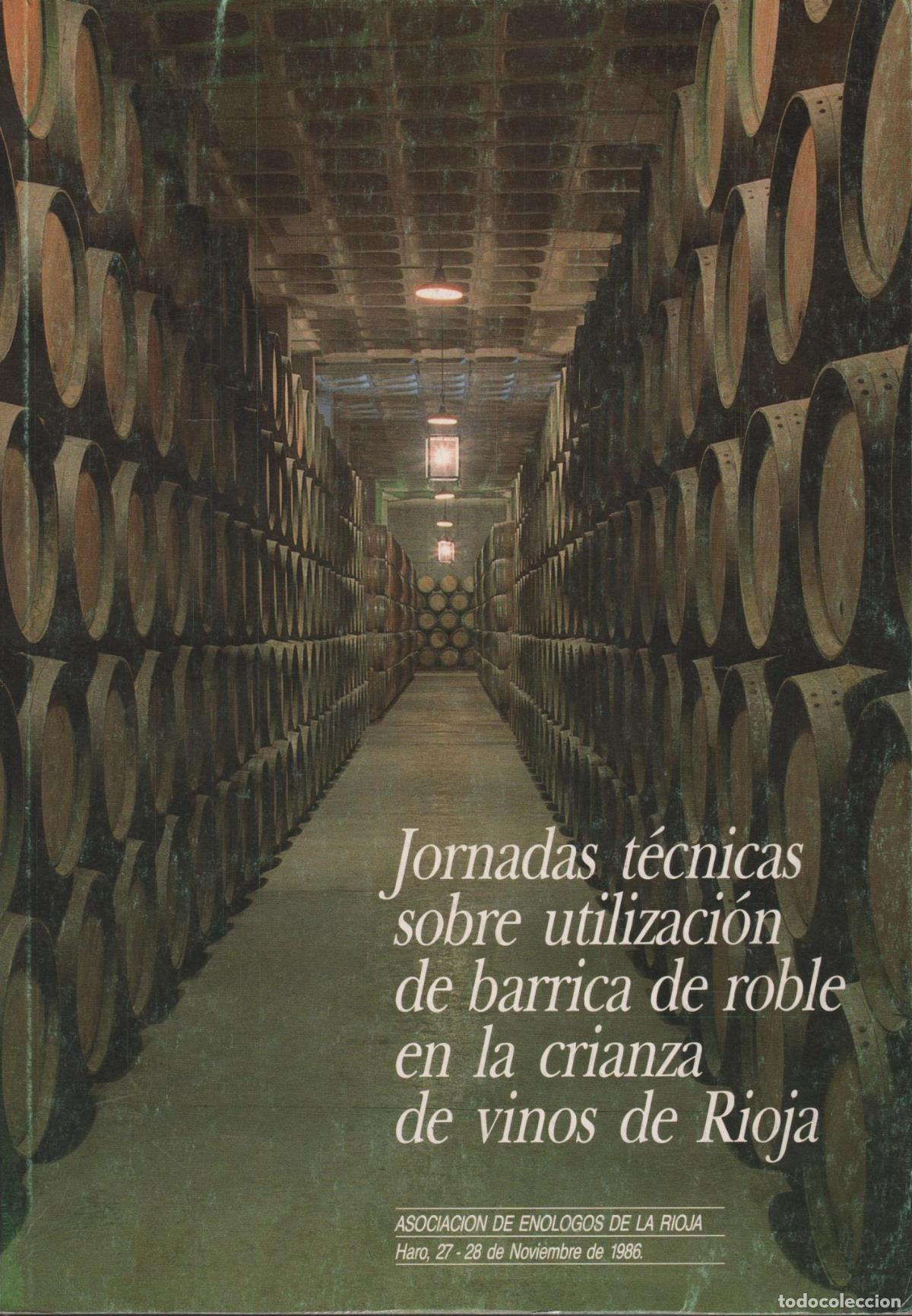 Livres: Jornadas t&eacute;cnicas sobre utilizaci&oacute;n de barrica roble en la crianza de vvinos de Rioja Asociaci&oacute;n d