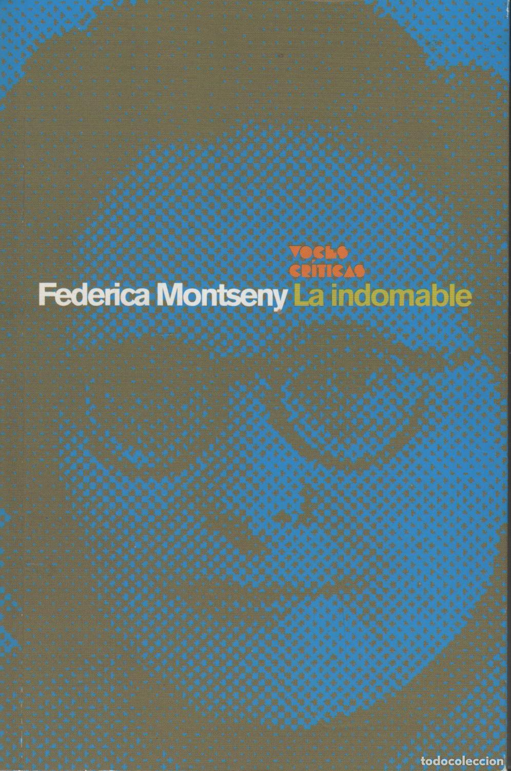 Livres: LA INDOMABLE FEDERICA MONTSENY - EDITORIAL: DIARIO P&Uacute;BLICO - FEDERICA MONTSENY -