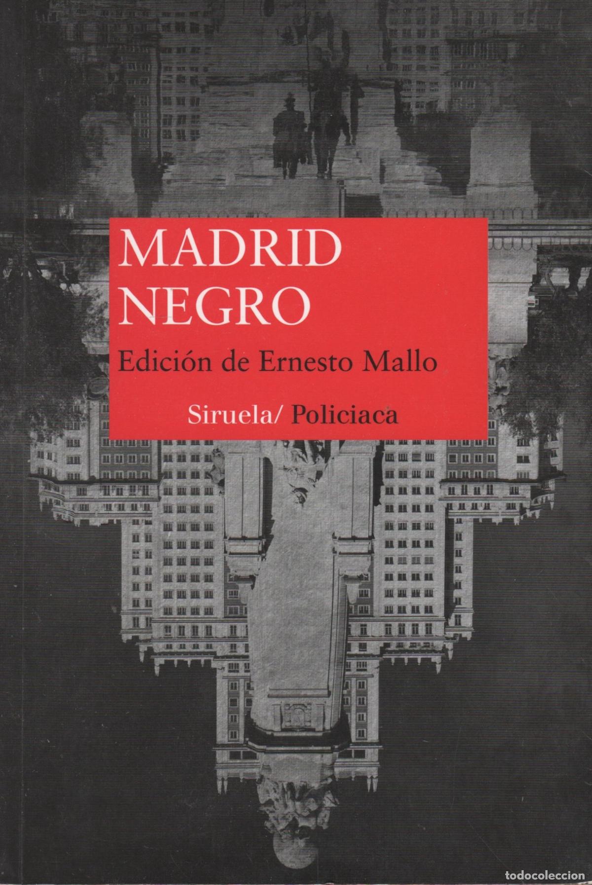 Livres: MADRID NEGRO MALLO, ERNESTO (EDICI&Oacute;N) EDITORIAL: Siruela - MALLO, ERNESTO (EDICI&Oacute;N)