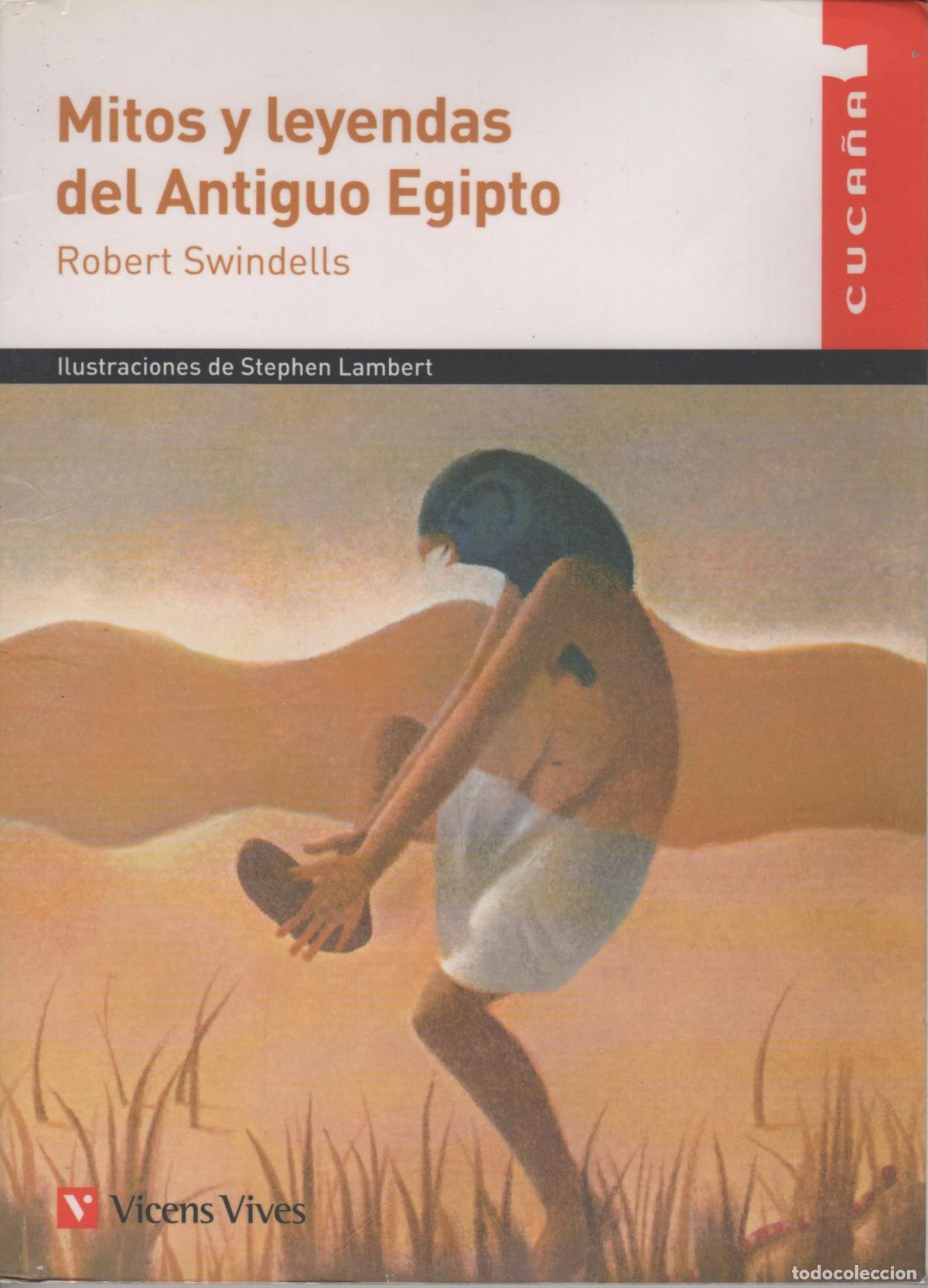 Libri di seconda mano: MITOS Y LEYENDAS DEL ANTIGUO EGIPTO CUCA&Ntilde;A EDITORIAL: VICENS VIVES -