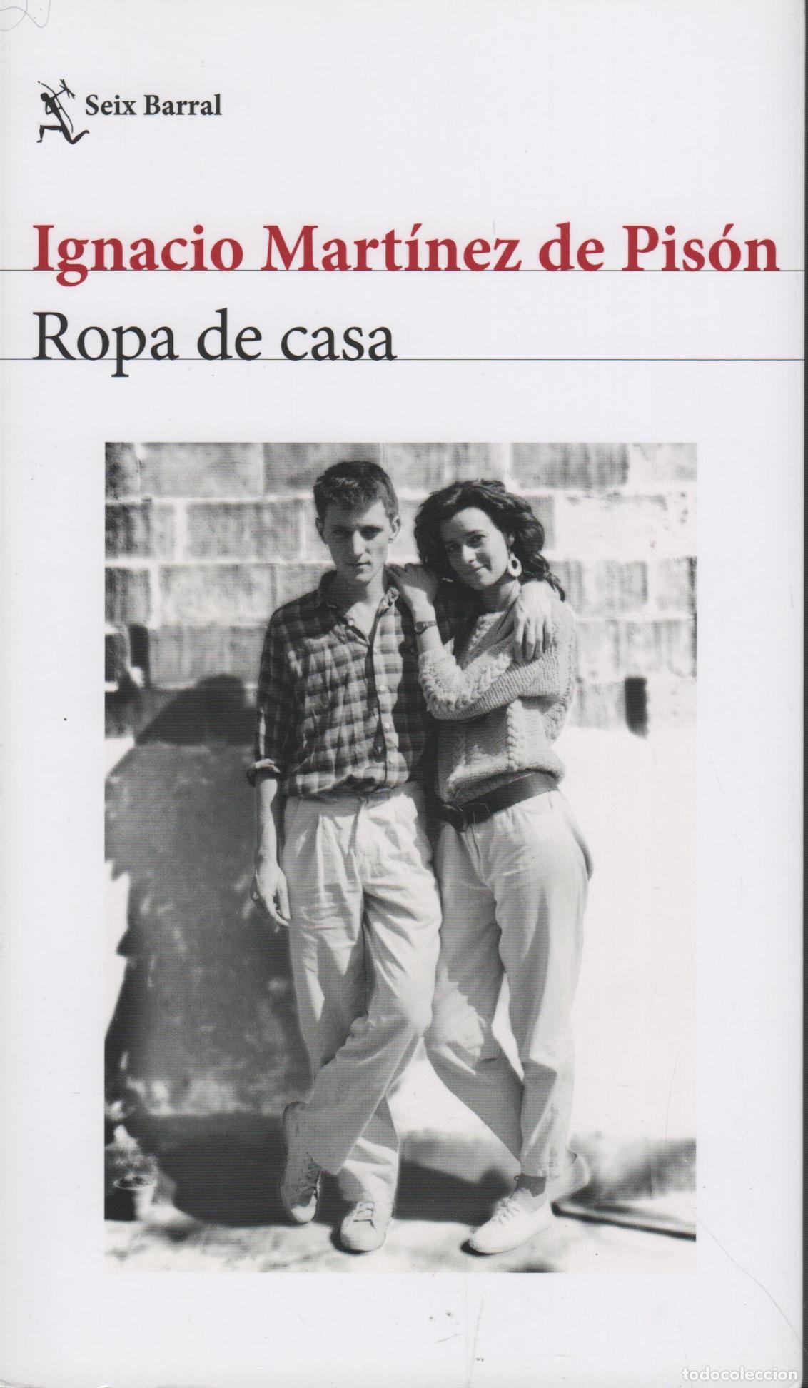 Libros: ROPA DE CASA MART&Iacute;NEZ DE PIS&Oacute;N, IGNACIO - EDITORIAL: SEIX BARRAL - MART&Iacute;NEZ DE PIS&Oacute;N, IGNACIO - Foto 1