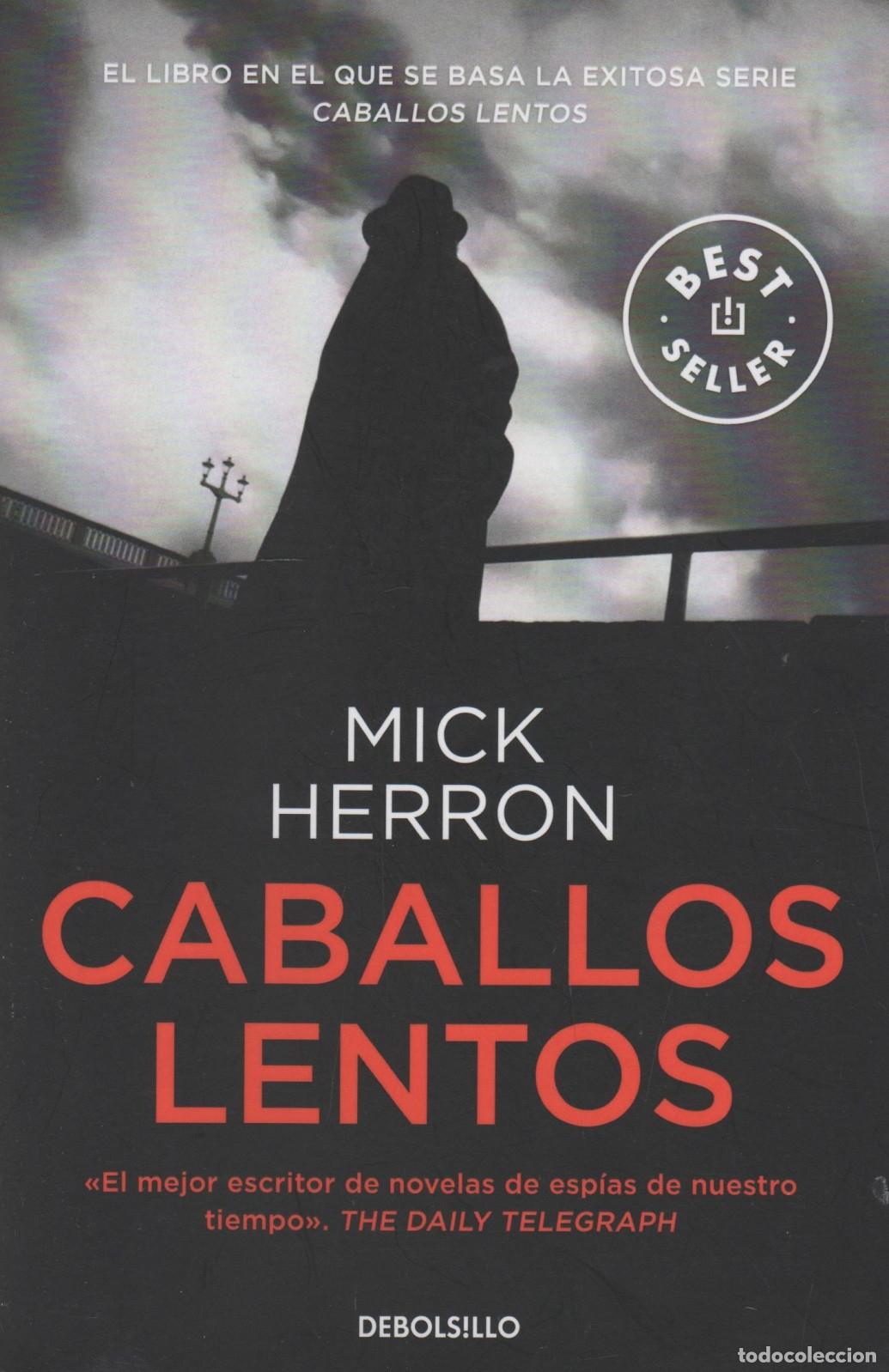 Libros: CABALLOS LENTOS (SERIE JACKSON LAMB 1) HERRON, MICK - EDITORIAL: Debolsillo - HERRON, MICK -