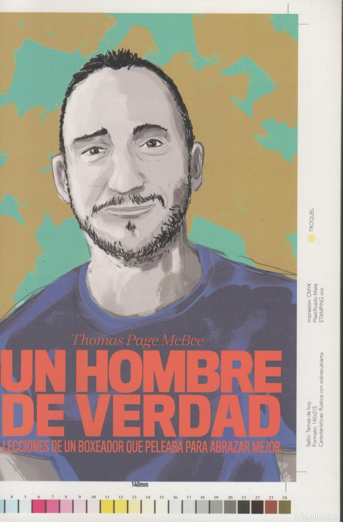 Livres: UN HOMBRE DE VERDAD LECCIONES DE UN BOXEADOR QUE PELEABA PARA ABRAZAR MEJOR PAGE MCBEE, THOMAS - -