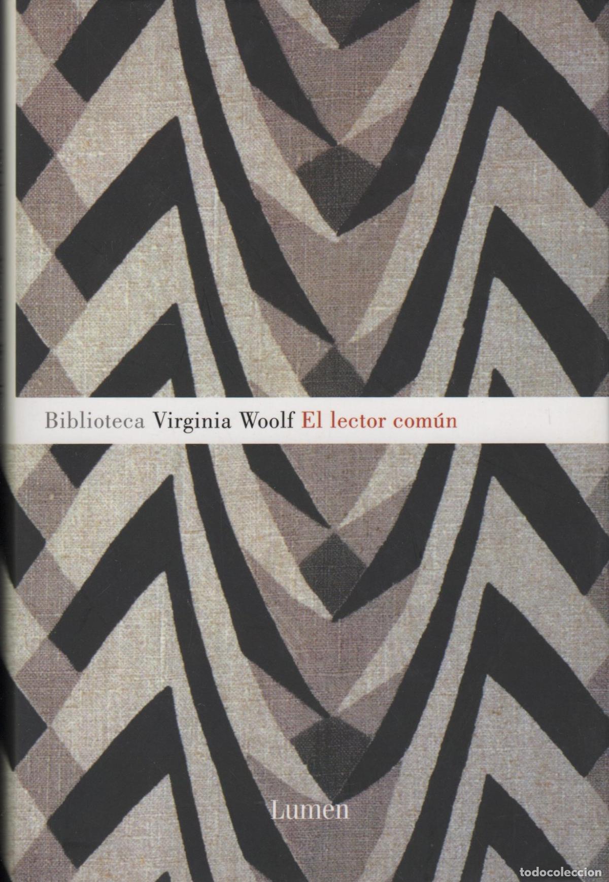 Libros: EL LECTOR COM&Uacute;N WOOLF, VIRGINIA - EDITORIAL: Lumen - WOOLF, VIRGINIA - - Foto 1