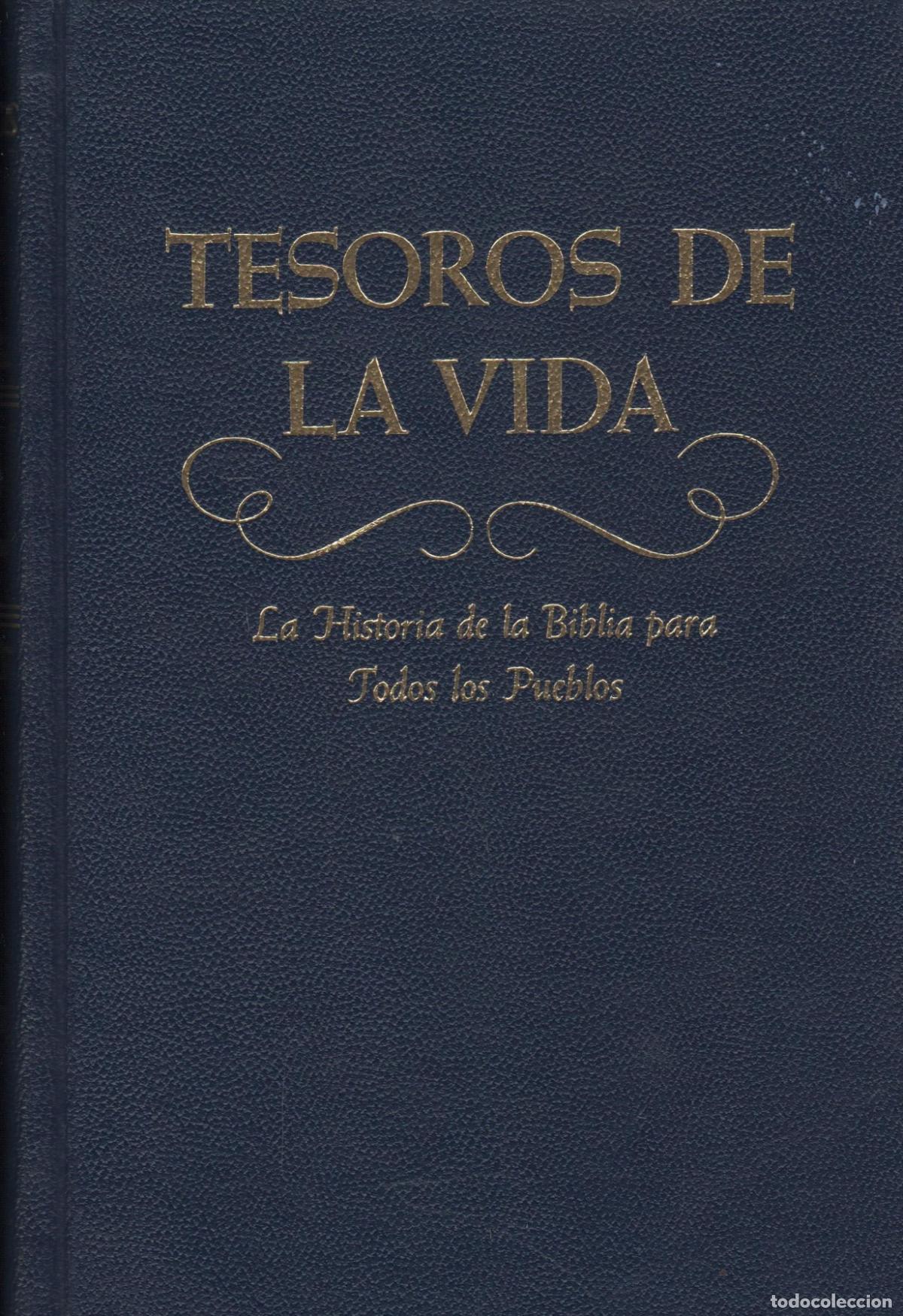 Libros: TESOROS DE LA VIDA. LA HISTORIA DE LA BIBLIA PARA TODOS LOS PUEBLOS ELENA G. DE WHITE - EDITO