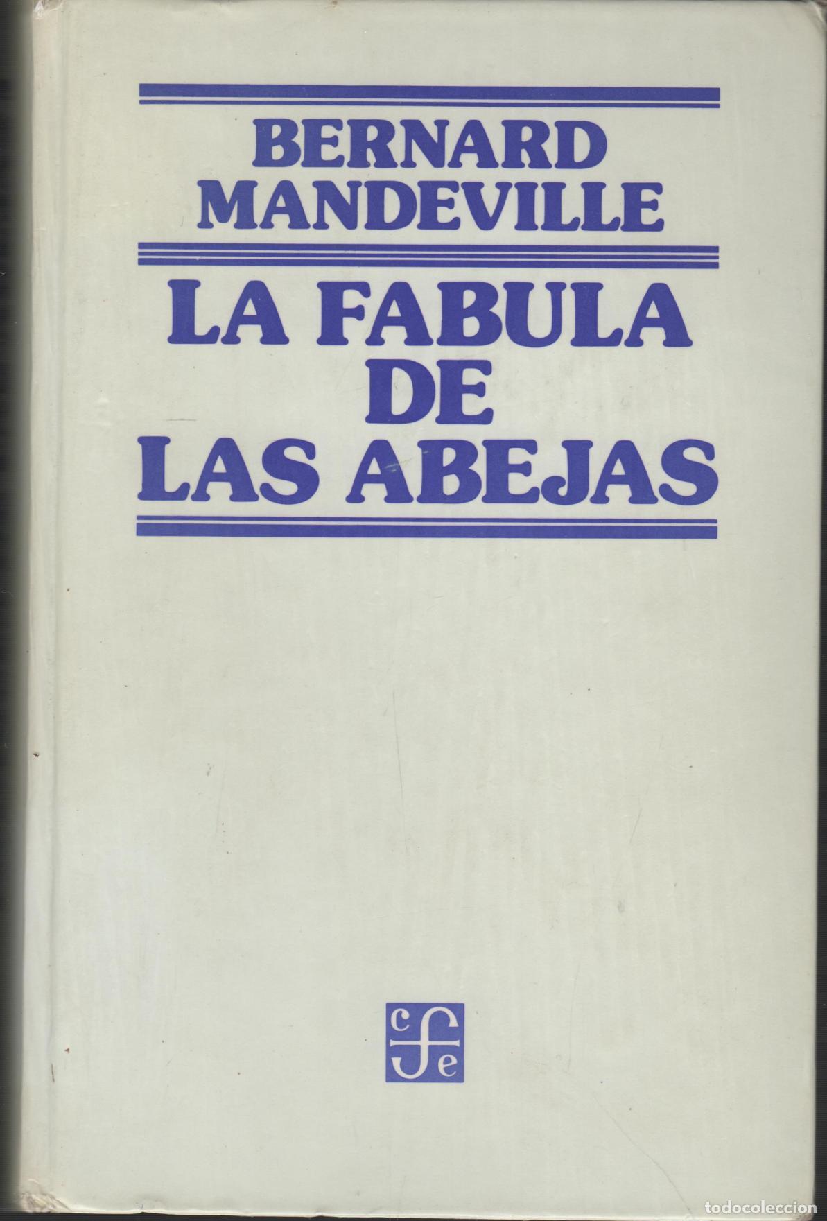 Livros em segunda m&atilde;o: LA F&Aacute;BULA DE LAS ABEJAS BERNARD MENDEVILLE - EDITORIAL: FONDO CULTURA ECON&Oacute;MICA - BERNARD MEN