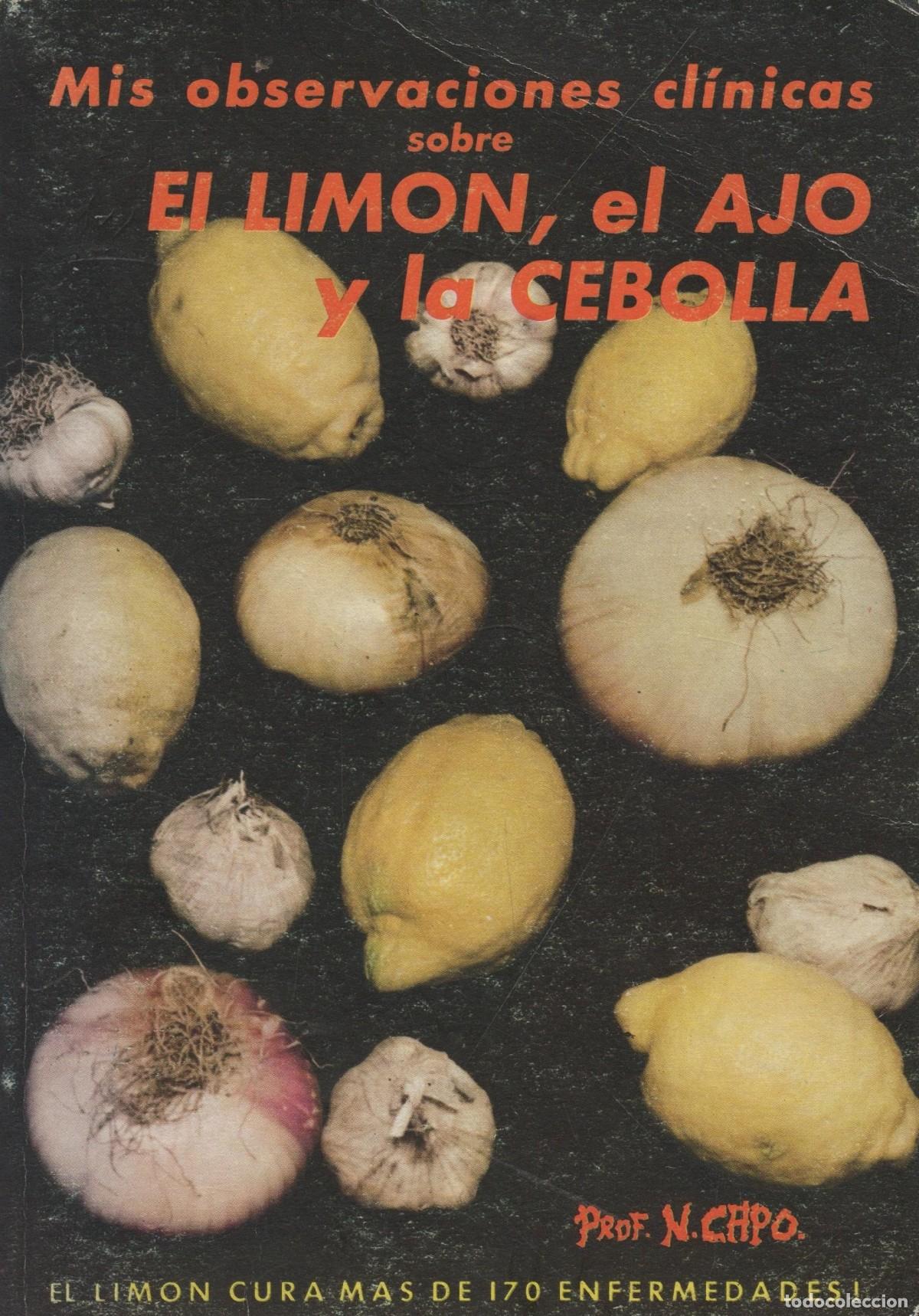 B&uuml;cher: MIS OBSERVACIONES CL&Iacute;NICAS SOBRE EL LIM&Oacute;N, EL AJO Y LA CEBOLLA CAPO, N.- EDITORIAL: El Autor