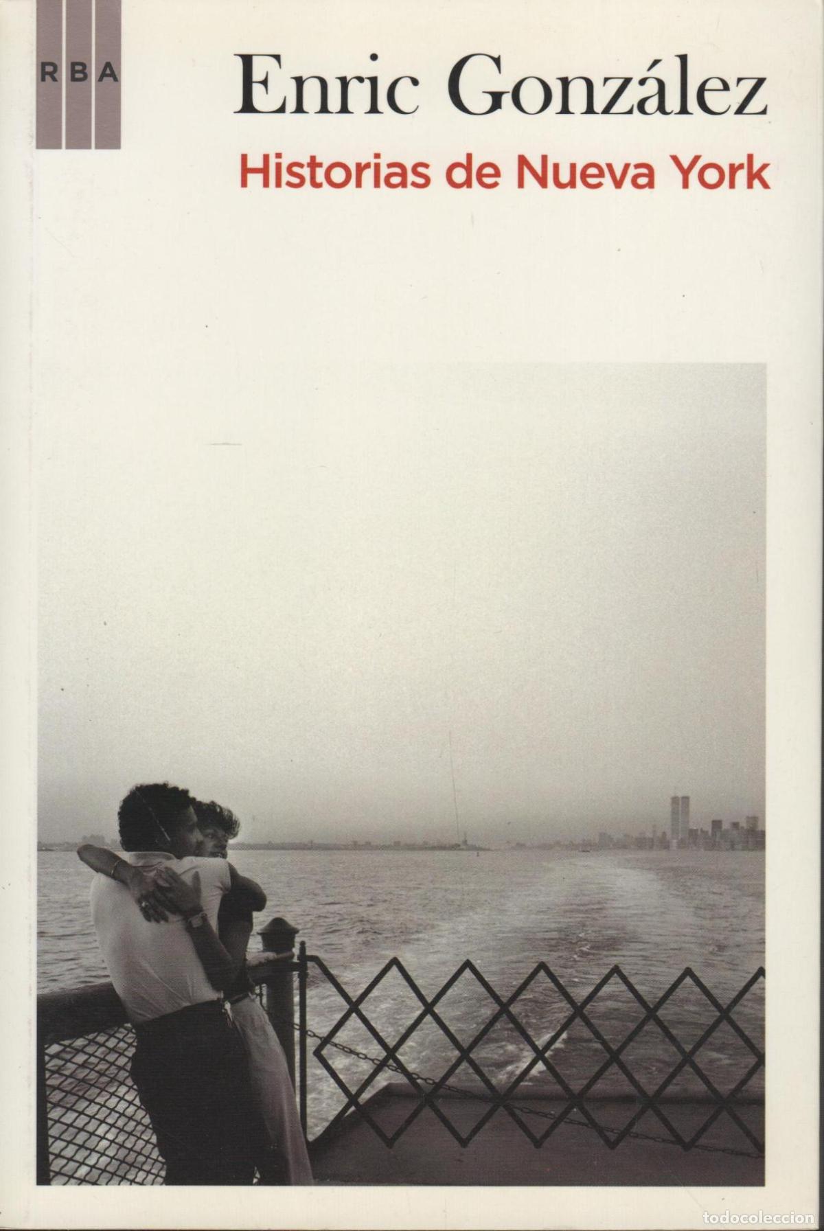 Libri di seconda mano: HISTORIAS DE NUEVA YORK GONZ&Aacute;LEZ, ENRIC - EDITORIAL: RBA - GONZ&Aacute;LEZ, ENRIC -