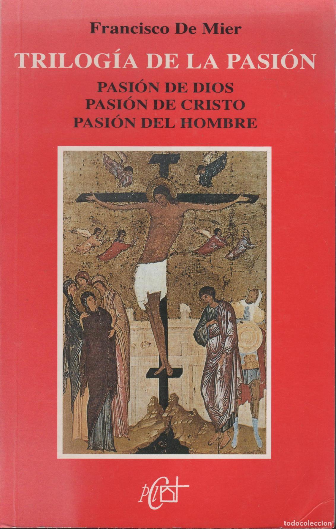 Libri di seconda mano: Trilog&iacute;a de la pasi&oacute;n FRANCISCO DE MIER - EDITORIAL: Pub. Claretianas - FRANCISCO DE MIER -
