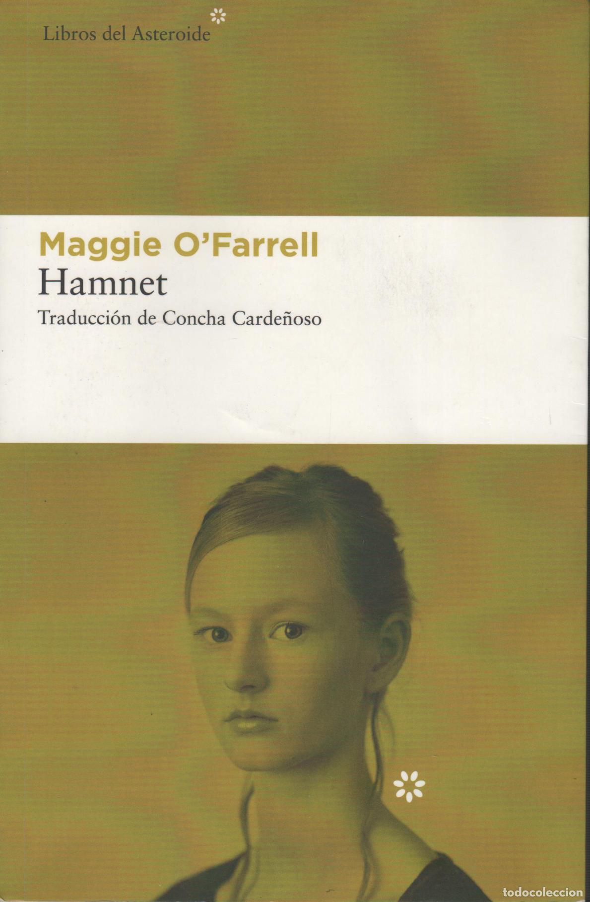 books: MAGGIE O'FARRELL HAMNET - EDITORIAL: Libros del Asteroide - HAMNET -