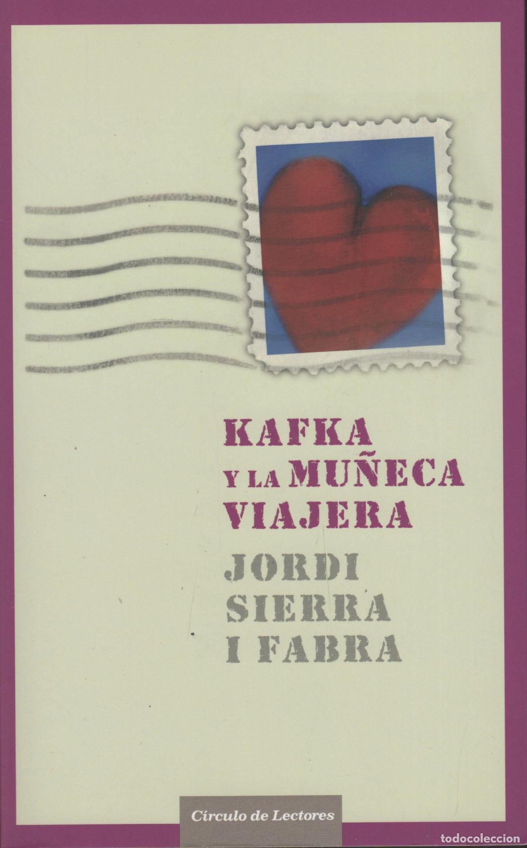Libri di seconda mano: KAFKA Y LA MU&Ntilde;ECA VIAJERA. JORDI SIERRA I FABRA - EDITORIAL: C&iacute;rculo de lectores - JORDI SIER