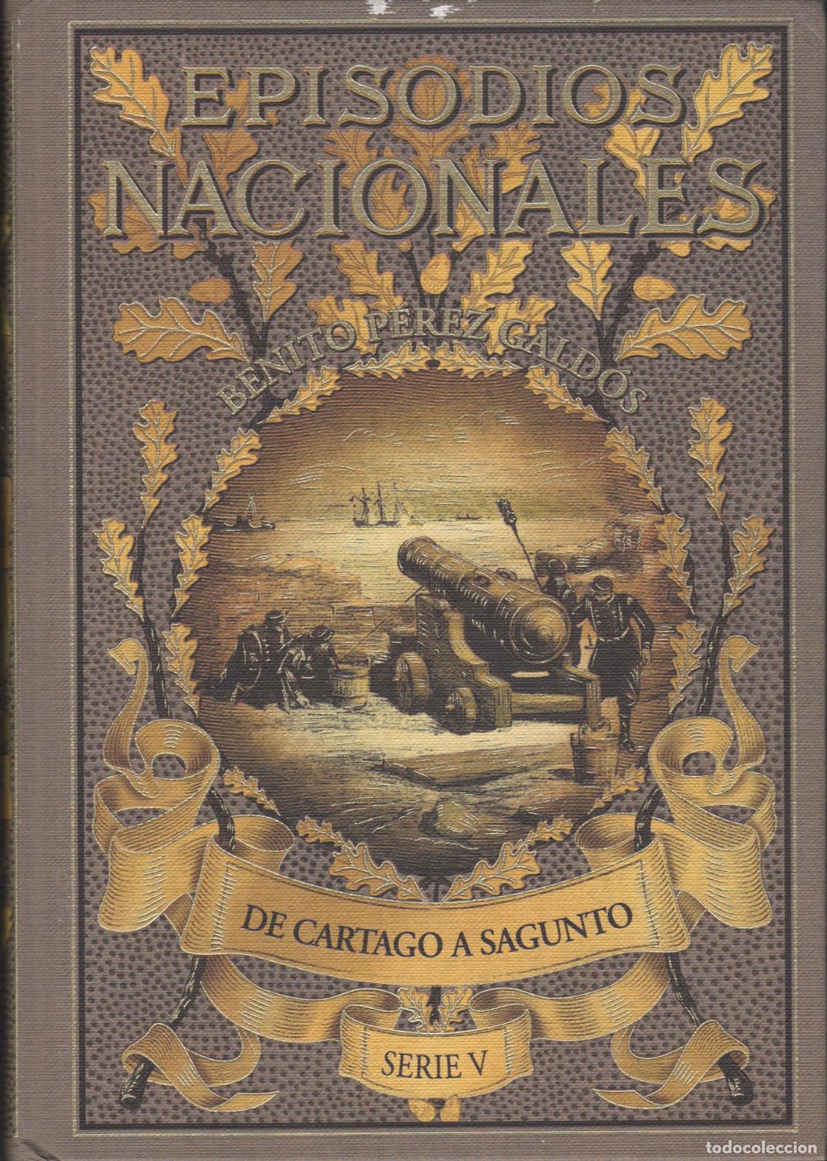 books: Episodios Nacionales De Cartago A Sagunto numero 45. Serie V. Benito P&eacute;rez Gald&oacute;s - EDITORIA