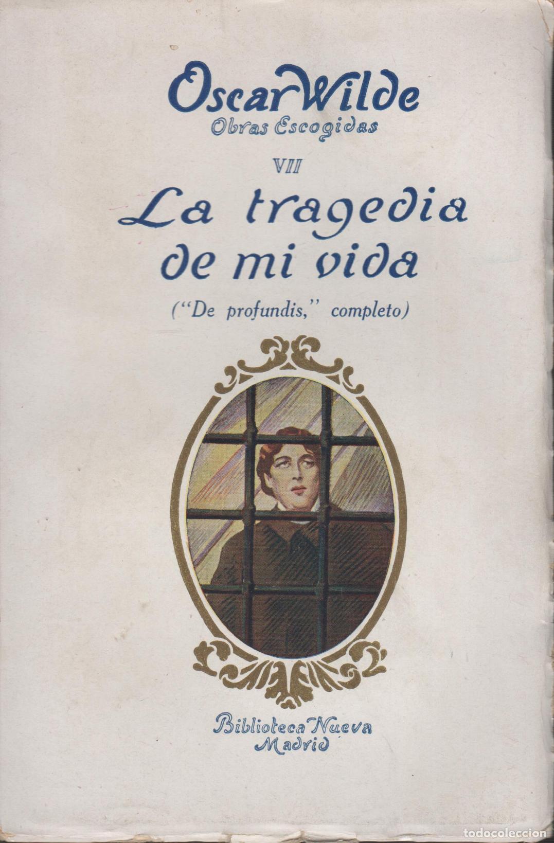 Livros em segunda m&atilde;o: LA TRAGEDIA DE MI VIDA ('DE PROFUNDIS', COMPLETO) WILDE, OSCAR - EDITORIAL: Biblioteca Nueva