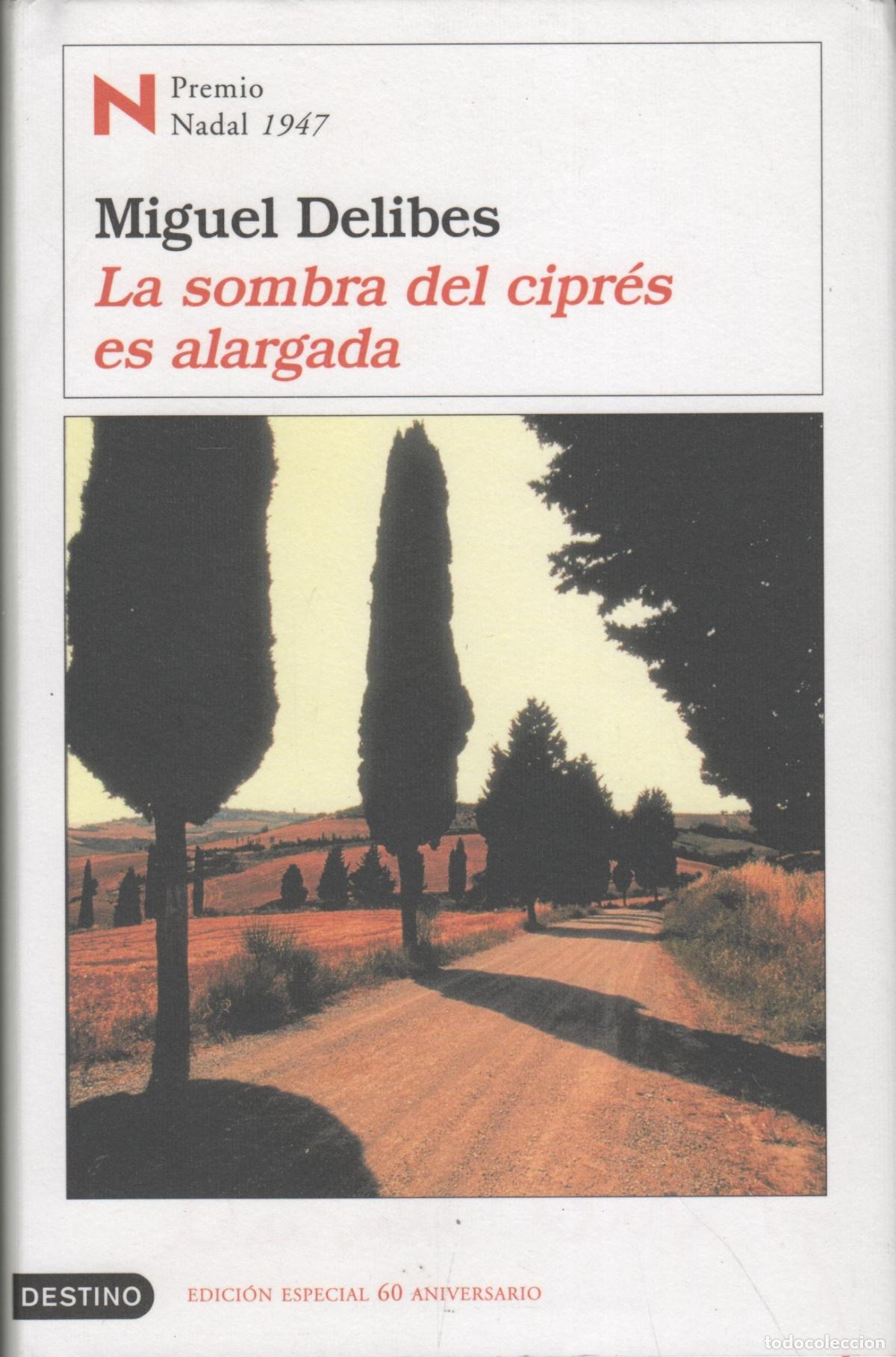 Livres: LA SOMBRA DEL CIPR&Eacute;S ES ALARGADA DELIBES, MIGUEL. - EDITORIAL: Destino - DELIBES, MIGUEL. -