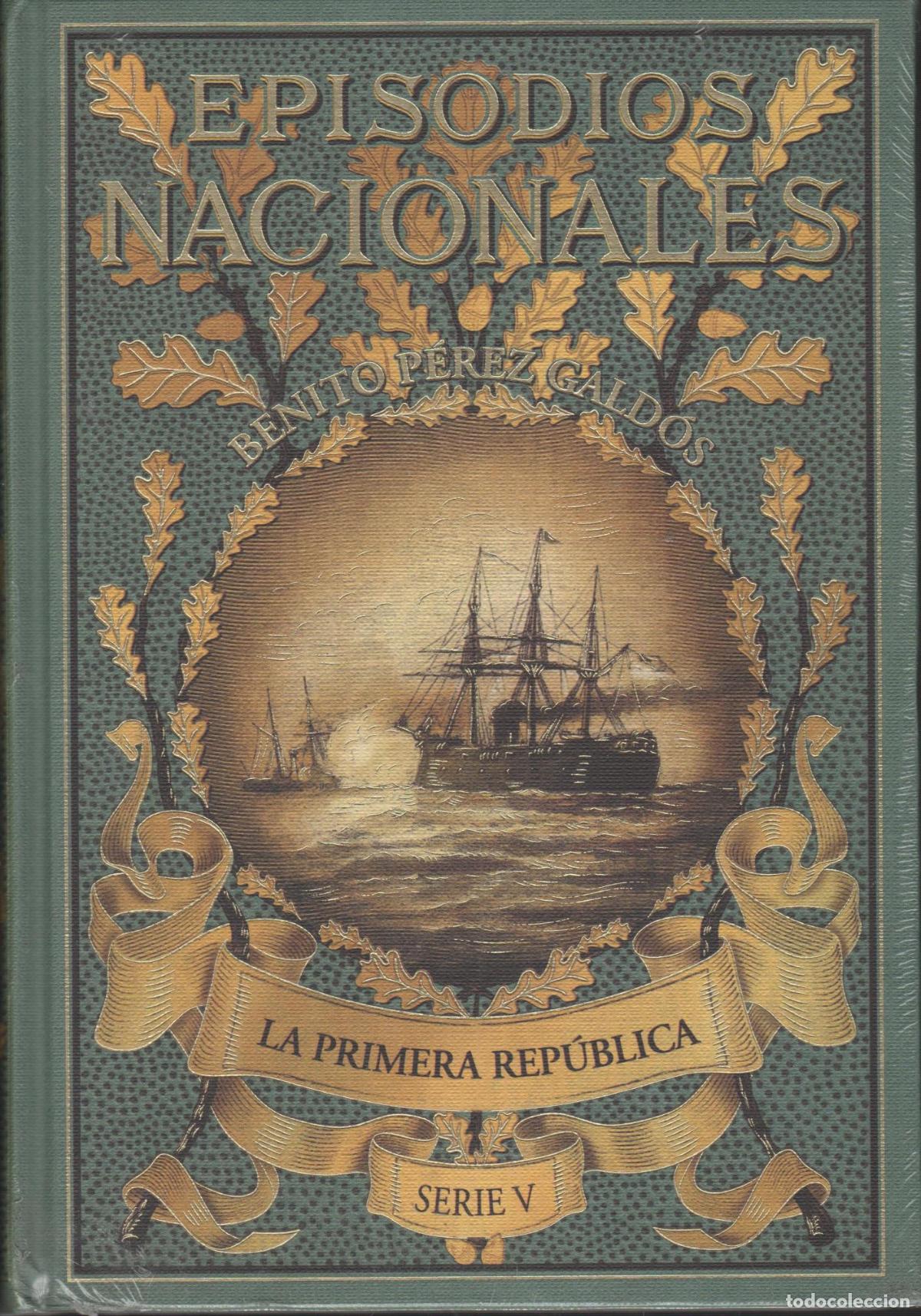 Livres: Episodios Nacionales ( precintado ). La primera Republica numero 44. Serie V. Benito P&eacute;rez Gald&oacute;s