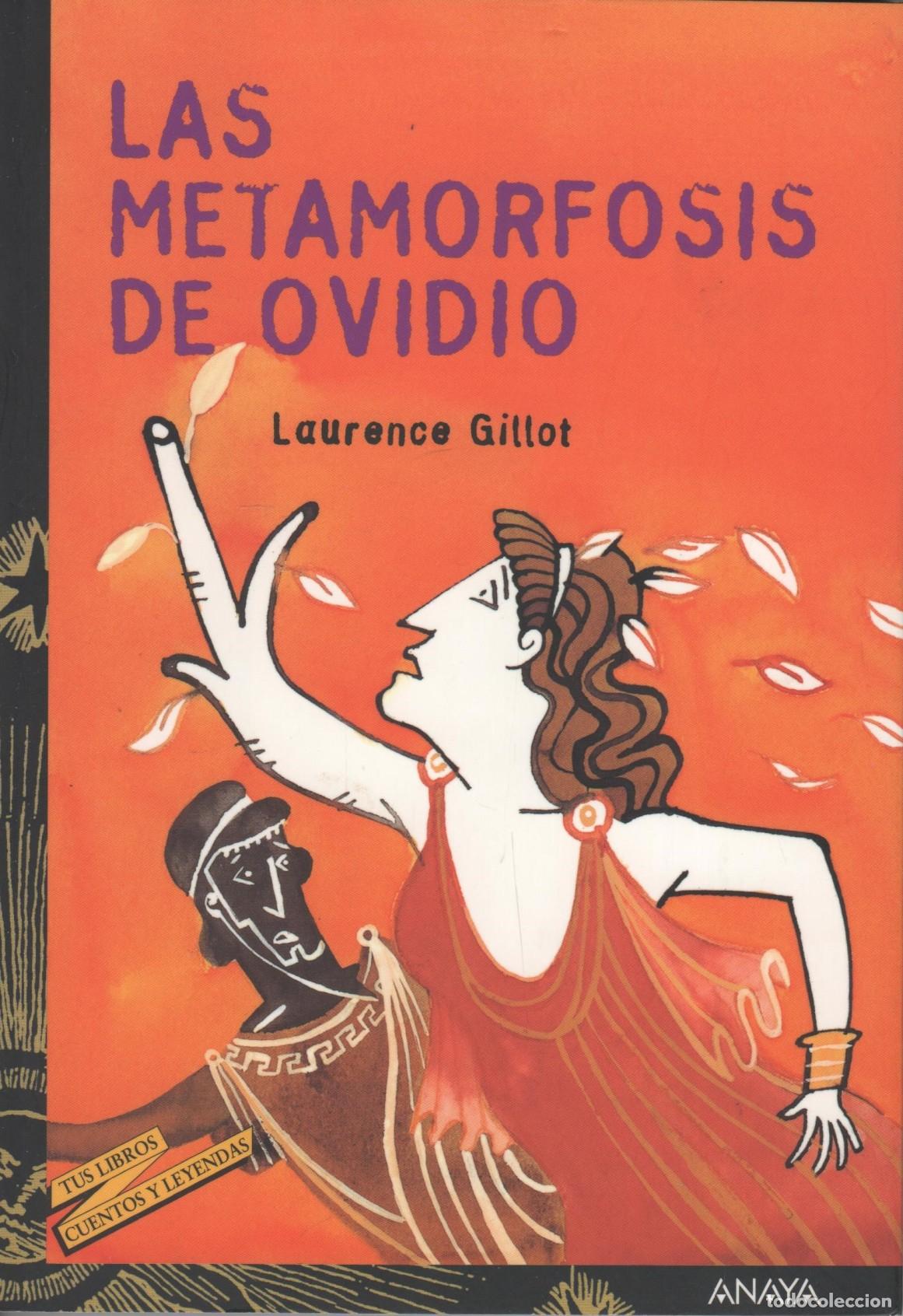 B&uuml;cher: LAS METAMORFOSIS DE OVIDIO GILLOT, LAURENCE - EDITORIAL: Anaya - GILLOT, LAURENCE -