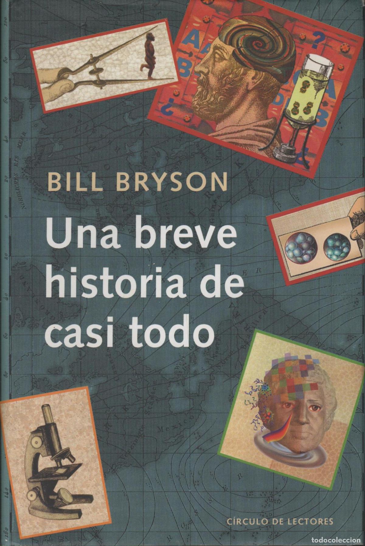 B&uuml;cher: UNA BREVE HISTORIA DE CASI TODO BILL BRYSON- EDITORIAL: C&Iacute;RCULO DE LECTORES - BILL BRYSON-