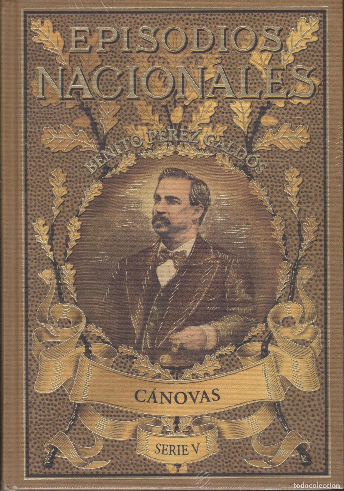 Libros: Episodios Nacionales ( precintado ). Canovas numero 46. Serie V. Benito P&eacute;rez Gald&oacute;s - EDITO