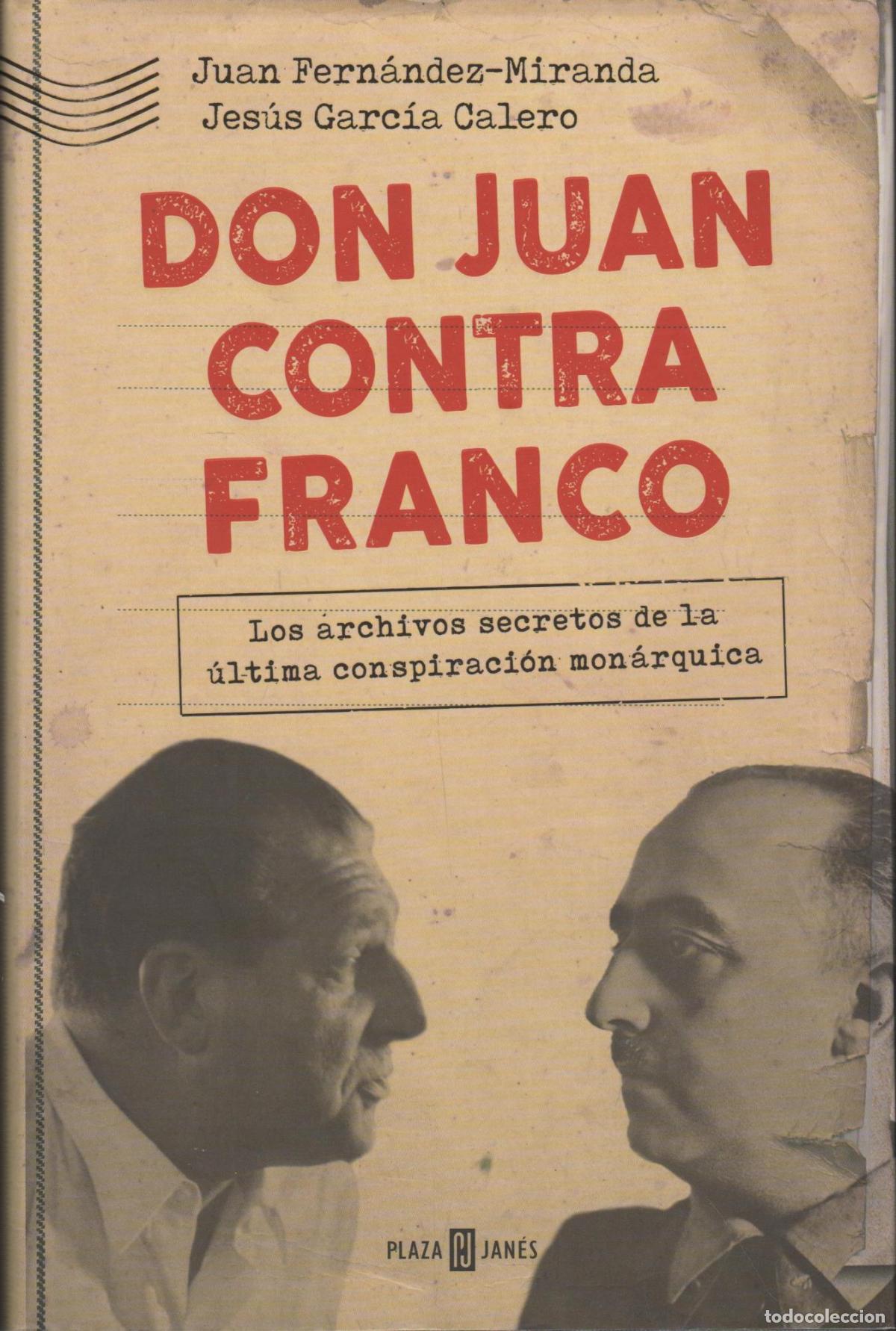 Libri di seconda mano: DON JUAN CONTRA FRANCO J. FERN&Aacute;NDEZ MIRANDA - J. GARC&Iacute;A CALERO - EDITORIAL: Plaza & Jan&eacute;s - J