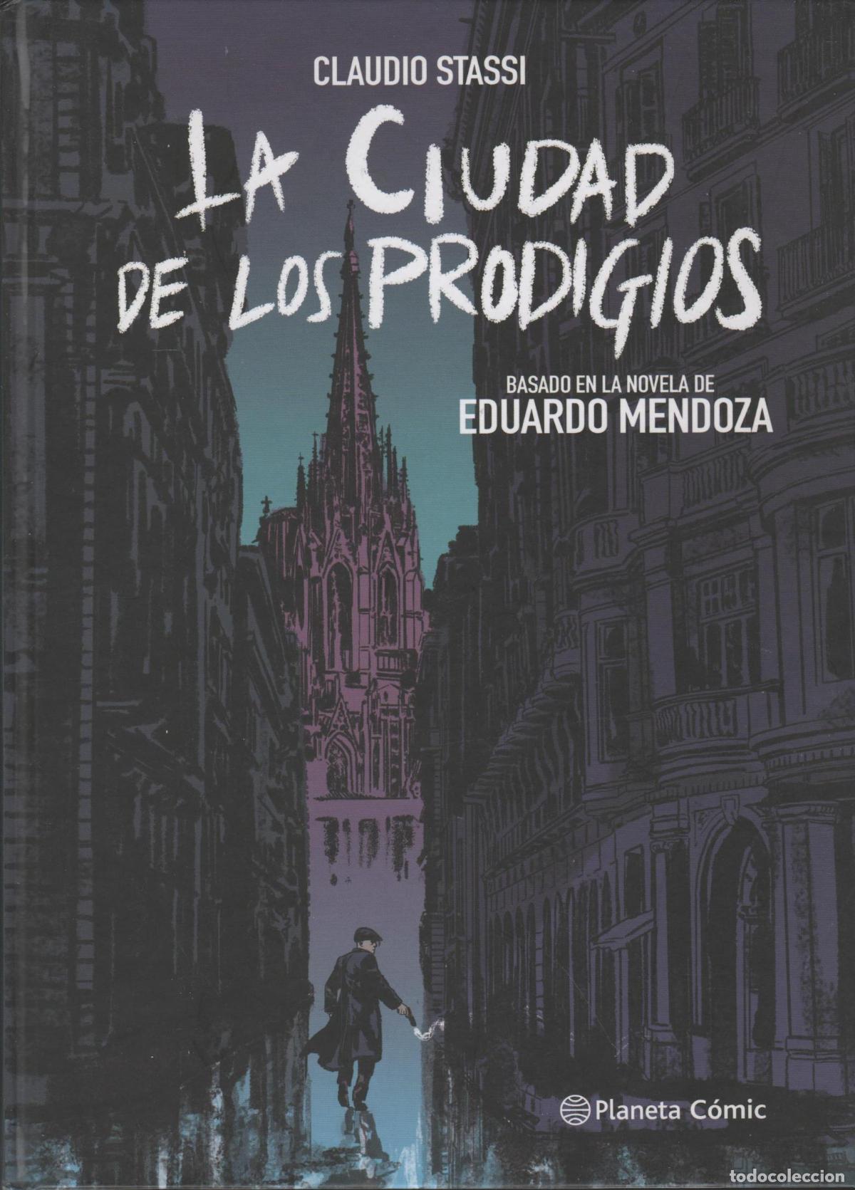 B&uuml;cher: LA CIUDAD DE LOS PRODIGIOS (NOVELA GR&Aacute;FICA SOBRE LA NOVELA DE EDUARDO MENDOZA) STASSI, CLAUDIO - -