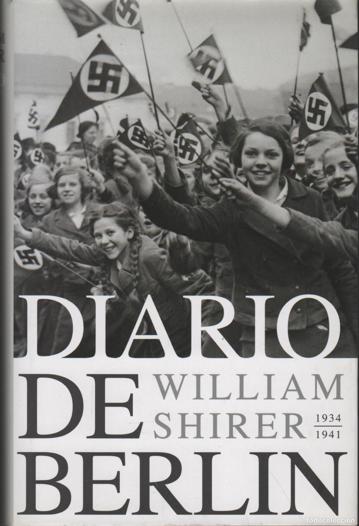 B&uuml;cher: DIARIO DE BERL&Iacute;N 1934-1941 WILLIAM SHIRER - EDITORIAL: Mondadori. - WILLIAM SHIRER -
