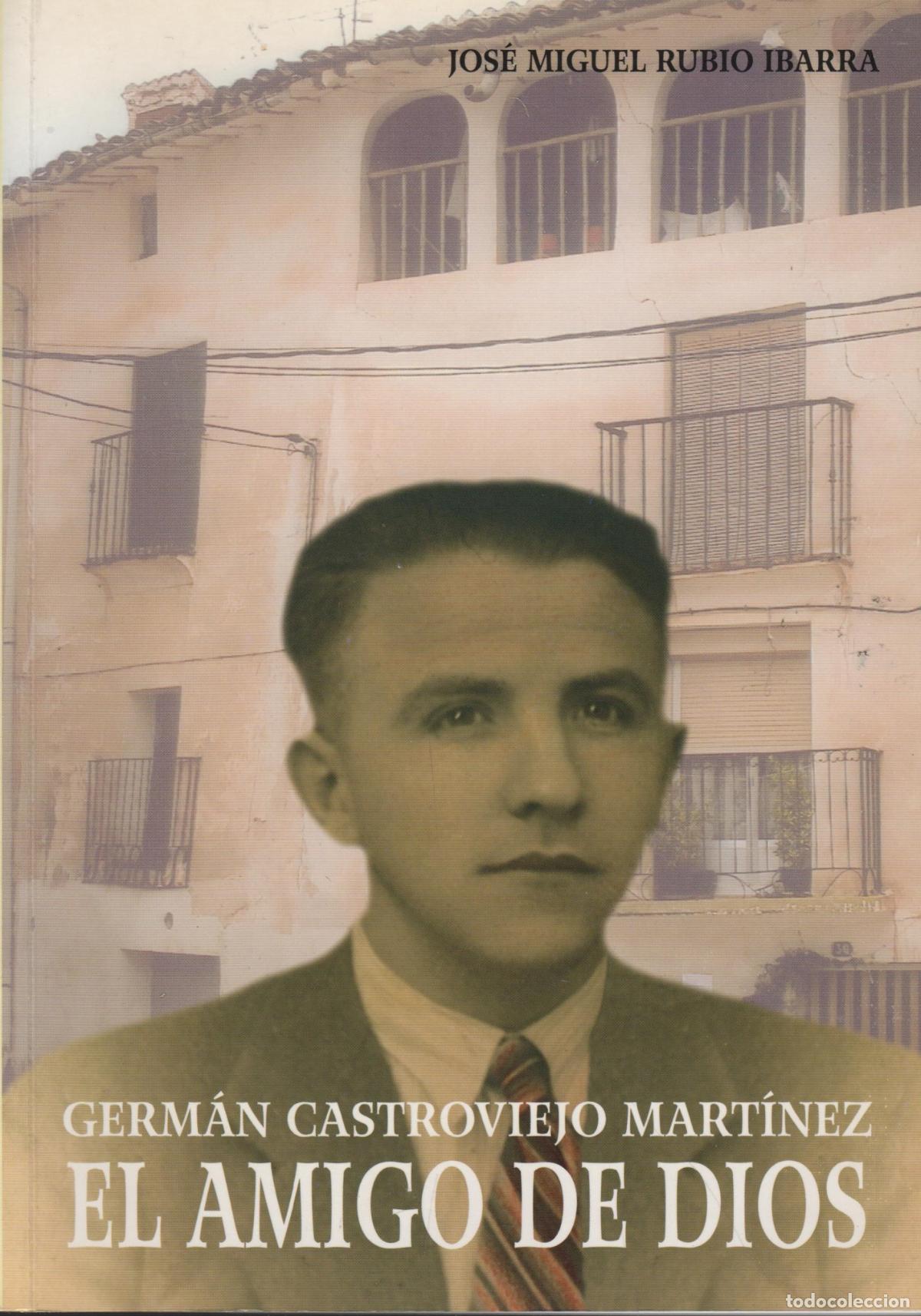 B&uuml;cher: GERM&Aacute;N CASTROVIEJO MART&Iacute;NEZ EL AMIGO DE DIOS JOS&Eacute; MIGUEL RUBIO IBARRA - EDITORIAL: Ochoa - JO