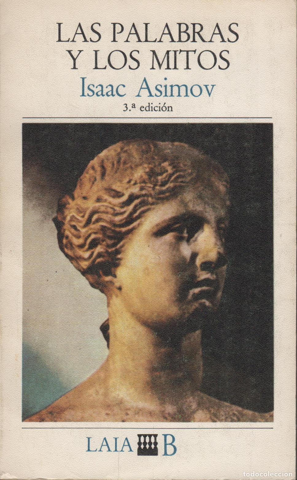 Libri di seconda mano: LAS PALABRAS Y LOS MITOS ASIMOV, ISAAC - EDITORIAL: Laia. - ASIMOV, ISAAC -