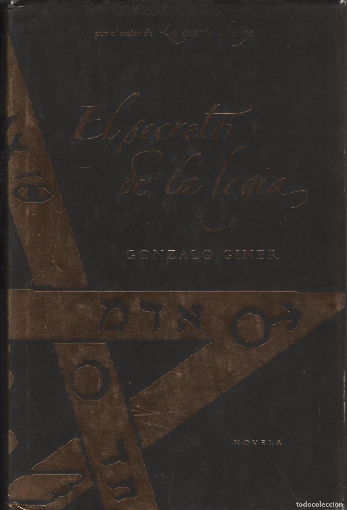 books: EL SECRETO DE LA LOGIA GINER, GONZALO - EDITORIAL: Plaza & Jan&eacute;s - GINER, GONZALO -