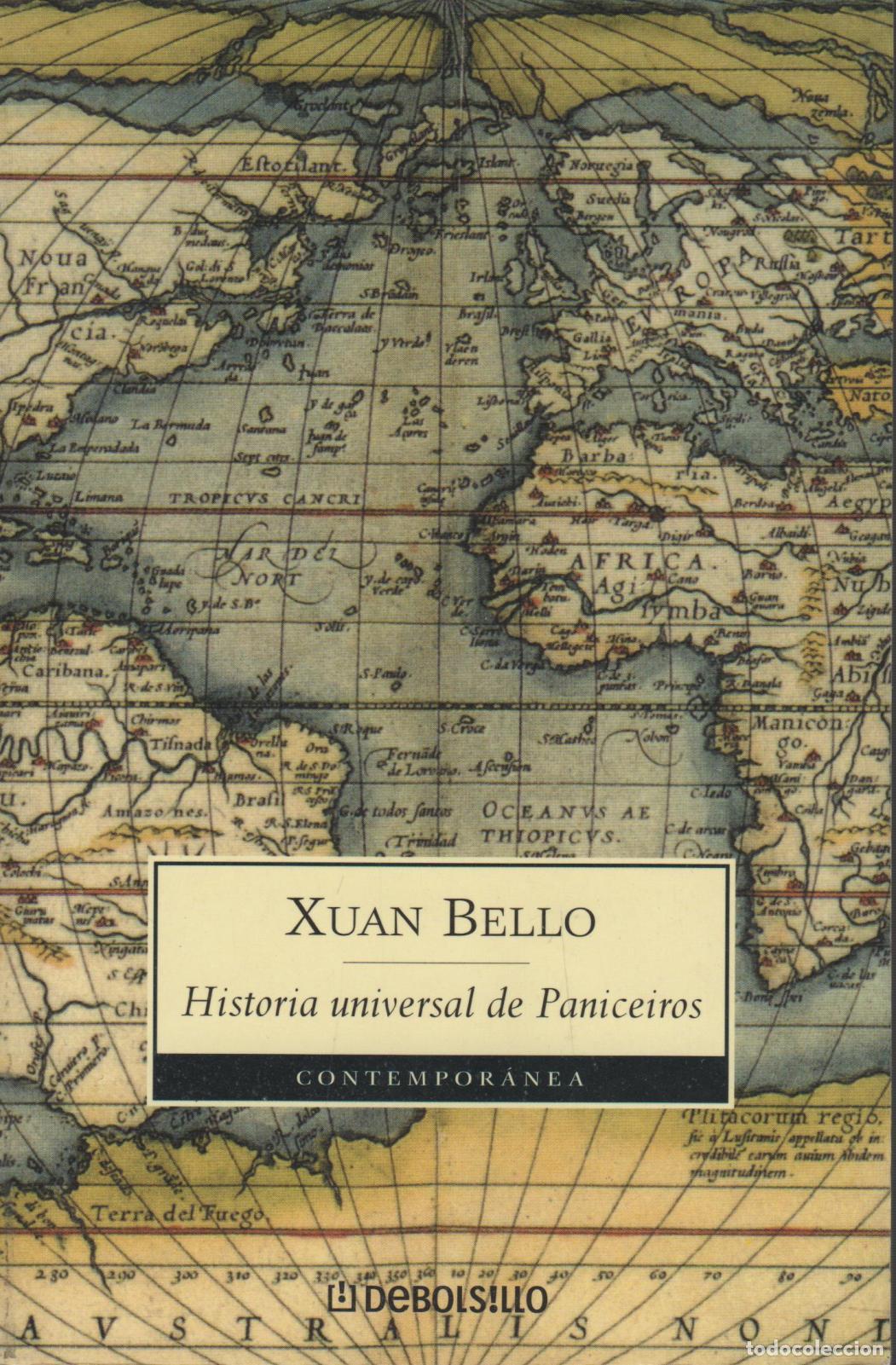 B&uuml;cher: HISTORIA UNIVERSAL DE PANICEIROS BELLO, XUAN - EDITORIAL: DEBOLSILLO - BELLO, XUAN -
