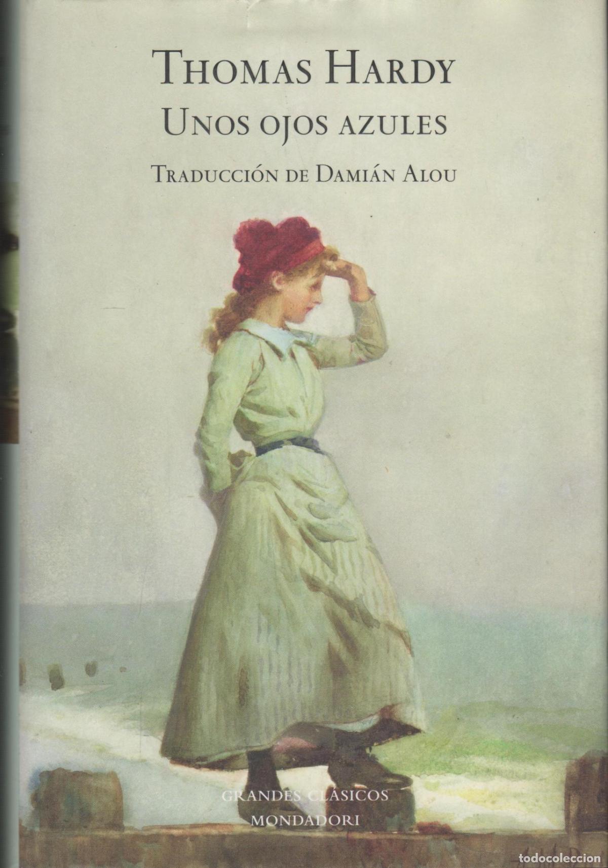 Libros: UNOS OJOS AZULES HARDY, THOMAS - EDITORIAL: Mondadori - HARDY, THOMAS -