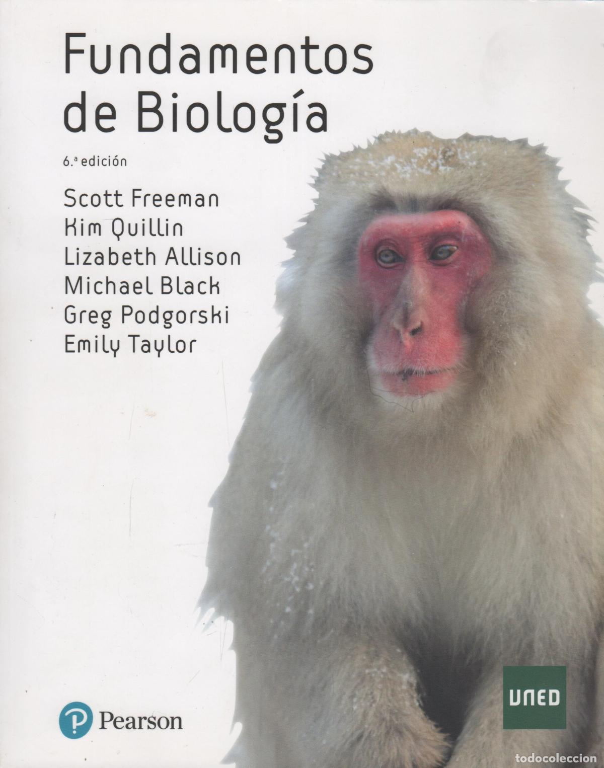 Libros: FUNDAMENTOS DE BIOLOG&Iacute;A SCOTT FREEMAN Y OTROS - EDITORIAL: UNED-Pearson - SCOTT FREEMAN Y OTR