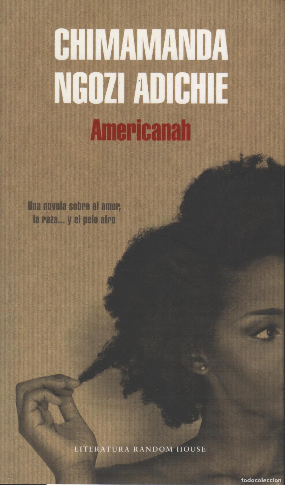 Libros: AMERICANAH NGOZI ADICHIE, CHIMAMANDA - EDITORIAL: RANDOM HOUSE - NGOZI ADICHIE, CHIMAMANDA -