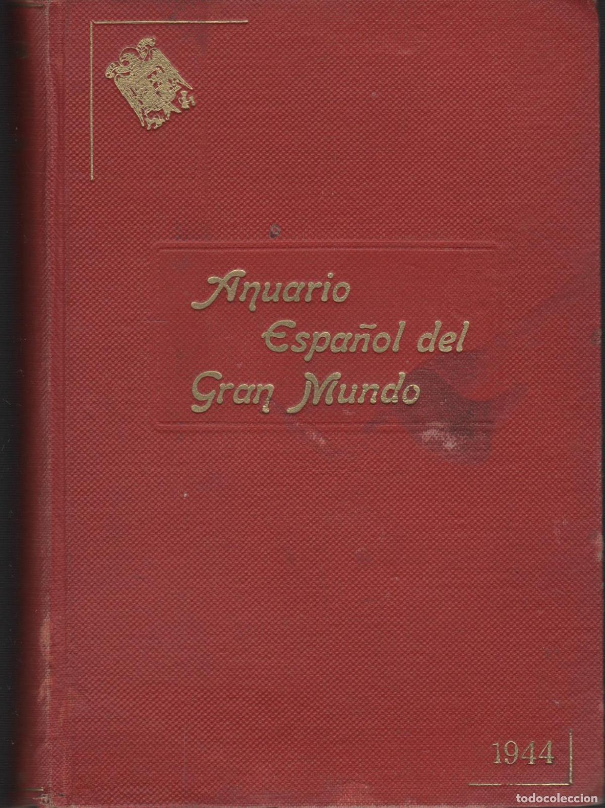 Libros: ANUARIO ESPA&Ntilde;OL DEL GRAN MUNDO. 1944 RIEU VERNET, JOS&Eacute; AUBIN.- EDITORIAL: Ciencia y Cultura -