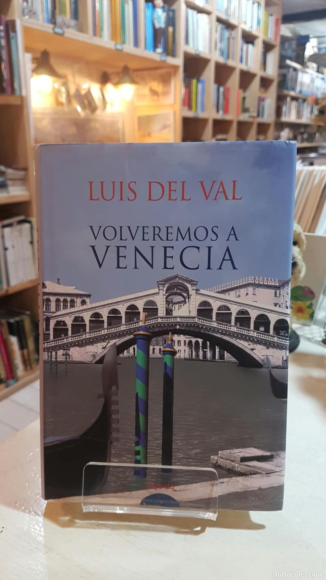 Libros: Volveremos a Venecia - Luis del Val
