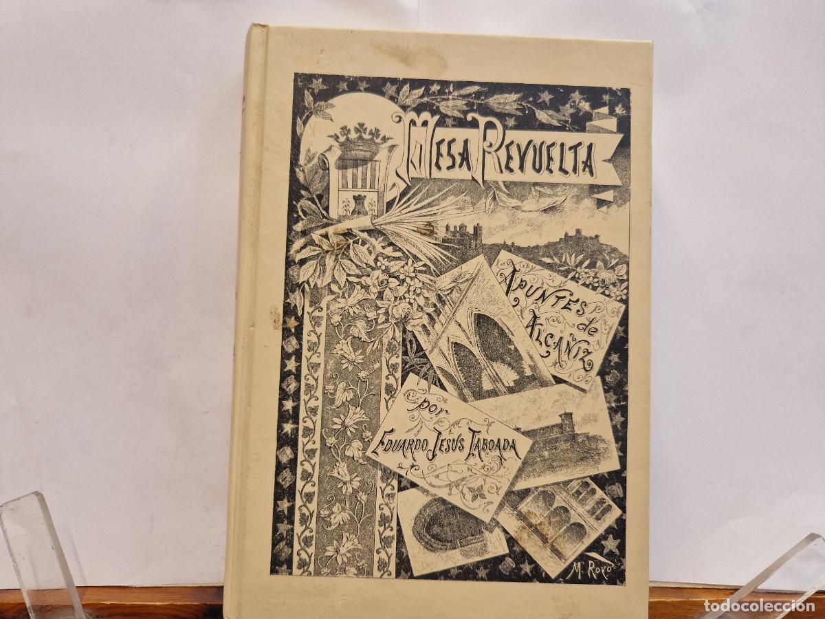 Libros: MESA REVUELTA. APUNTES DE ALCANIZ. POR EDUARDO JESUS TABOADA.
