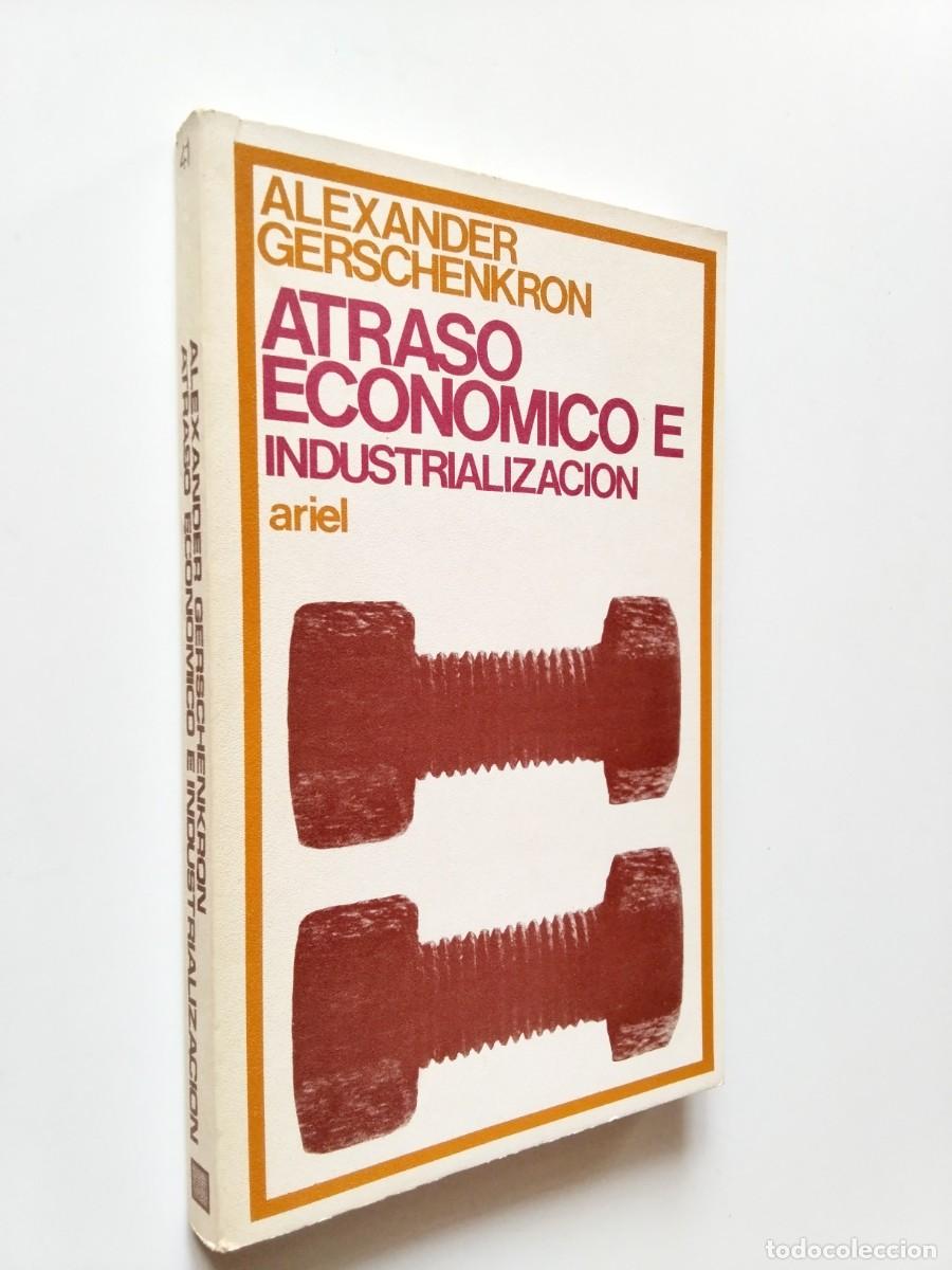Libros: Alexander Gerschenkron - Atraso econ&oacute;mico e industrializaci&oacute;n