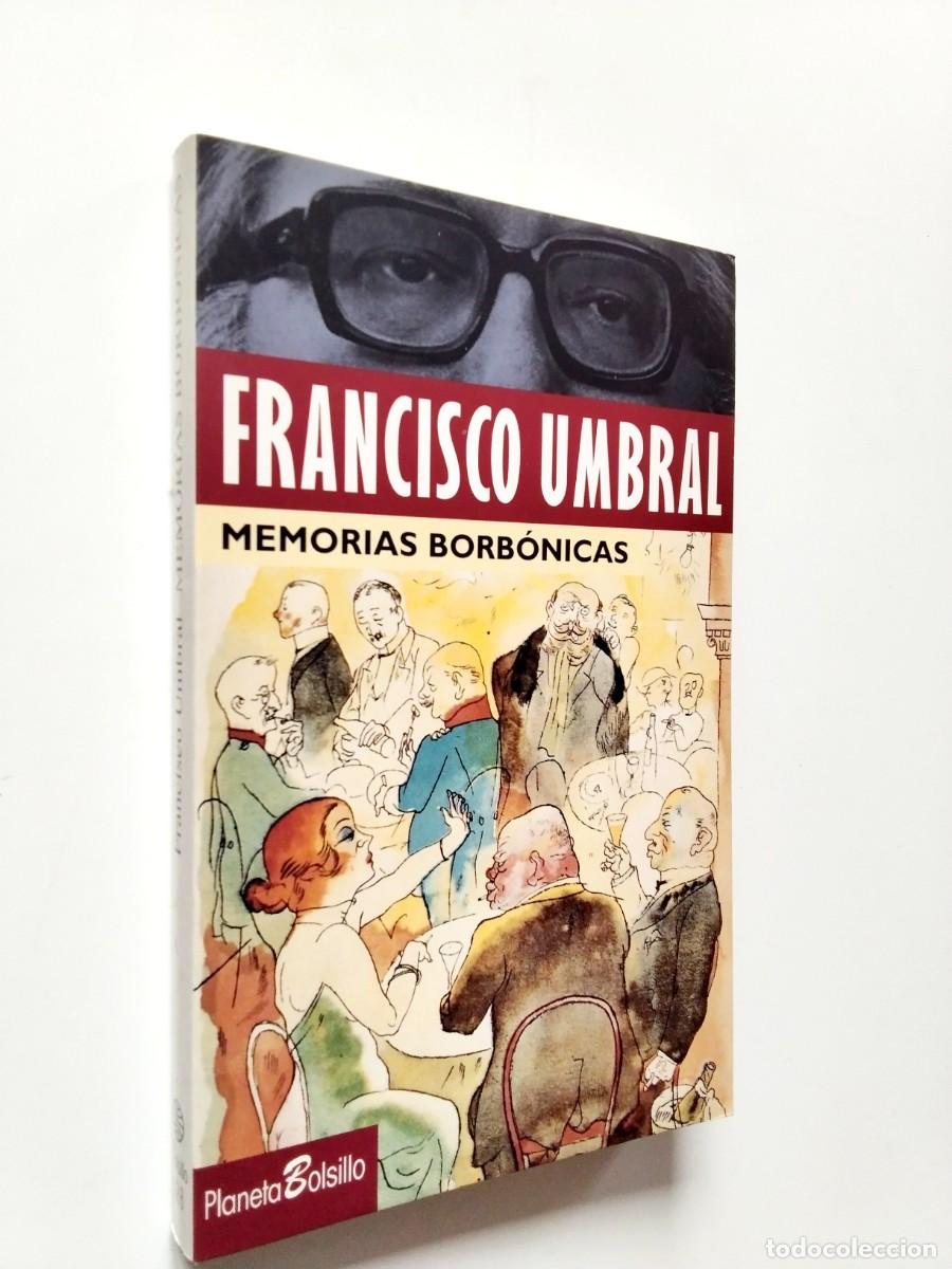 Libros: Francisco Umbral - Memorias borb&oacute;nicas - Foto 1