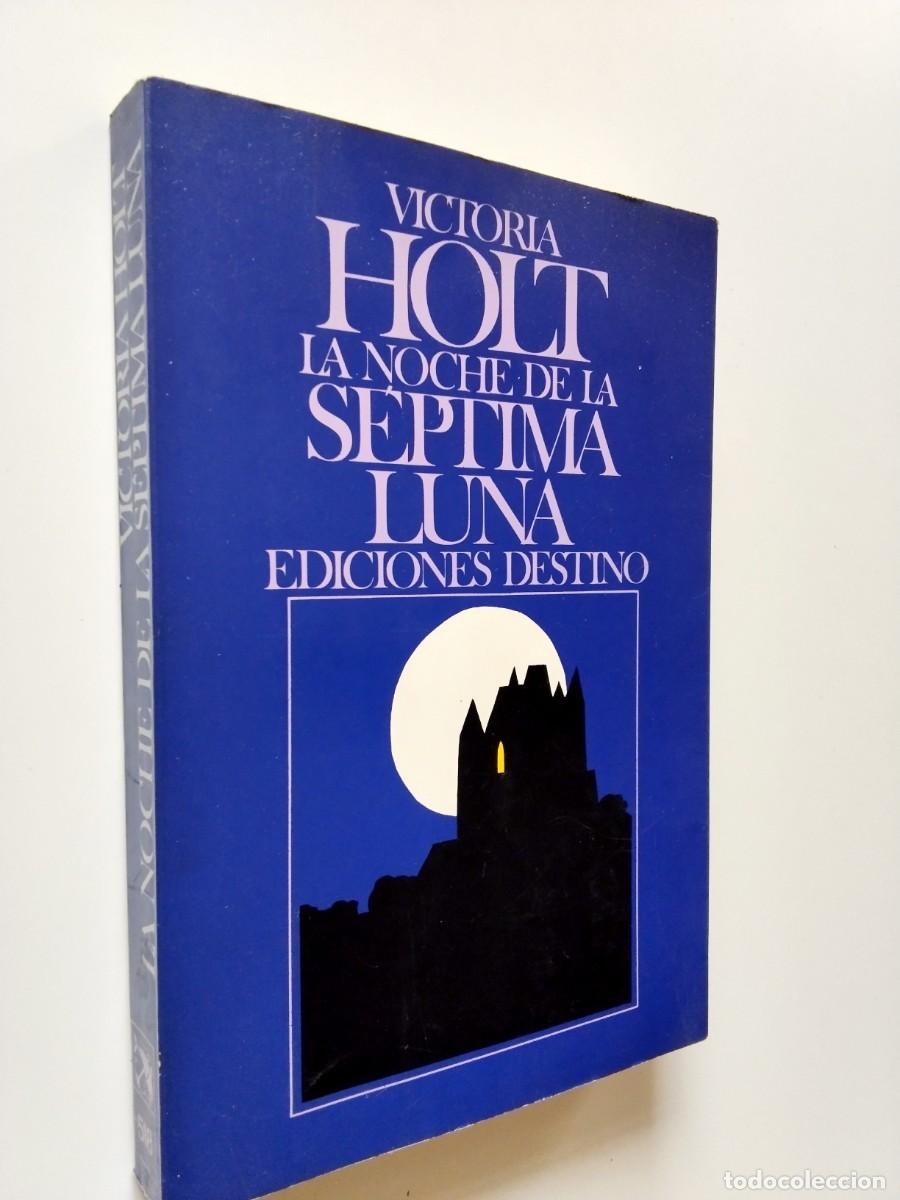 Libros: Victoria Holt - La noche de la s&eacute;ptima luna - Foto 1