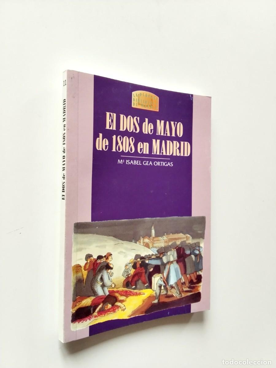 Libros: M&ordf; Isabel Gea Ortigas - El dos de mayo de 1808 en Madrid