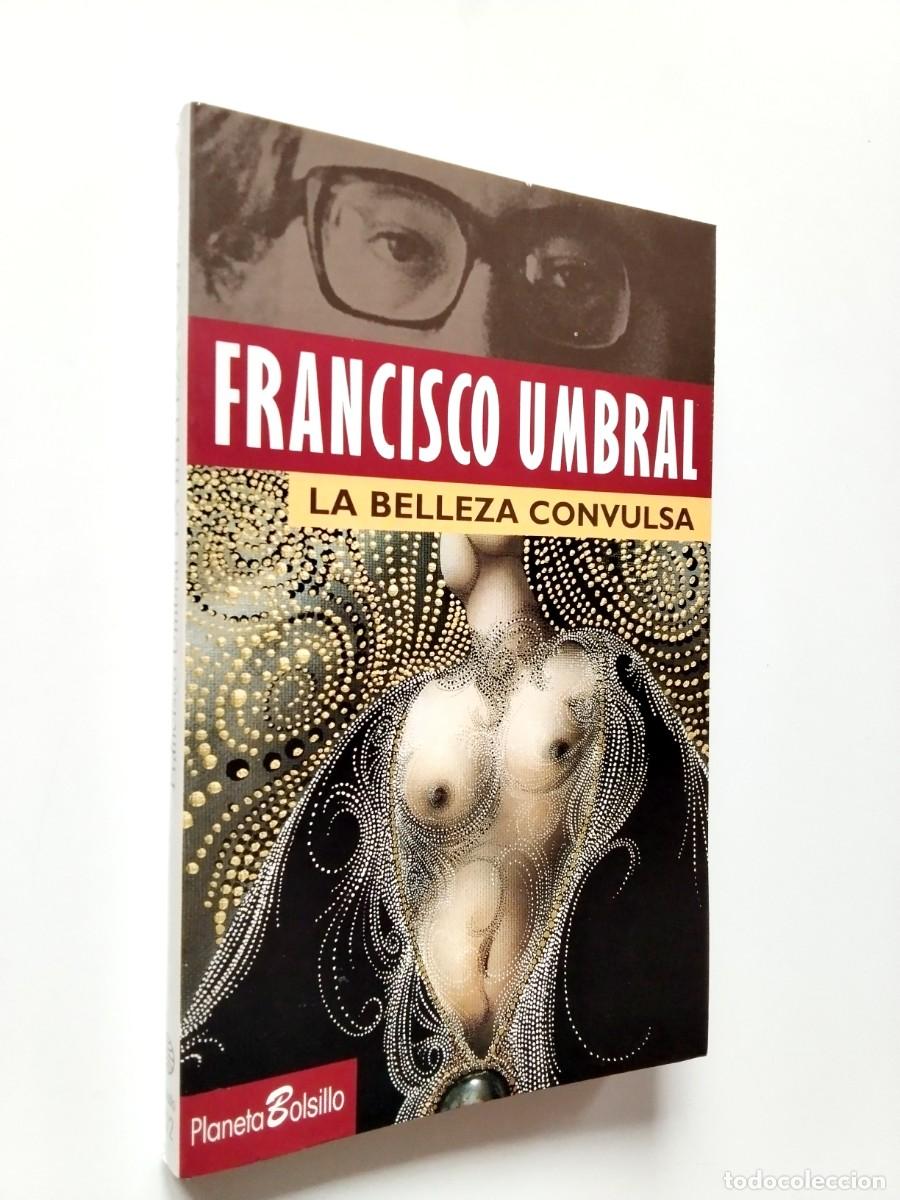 Libros: Francisco Umbral - La belleza convulsa - Foto 1