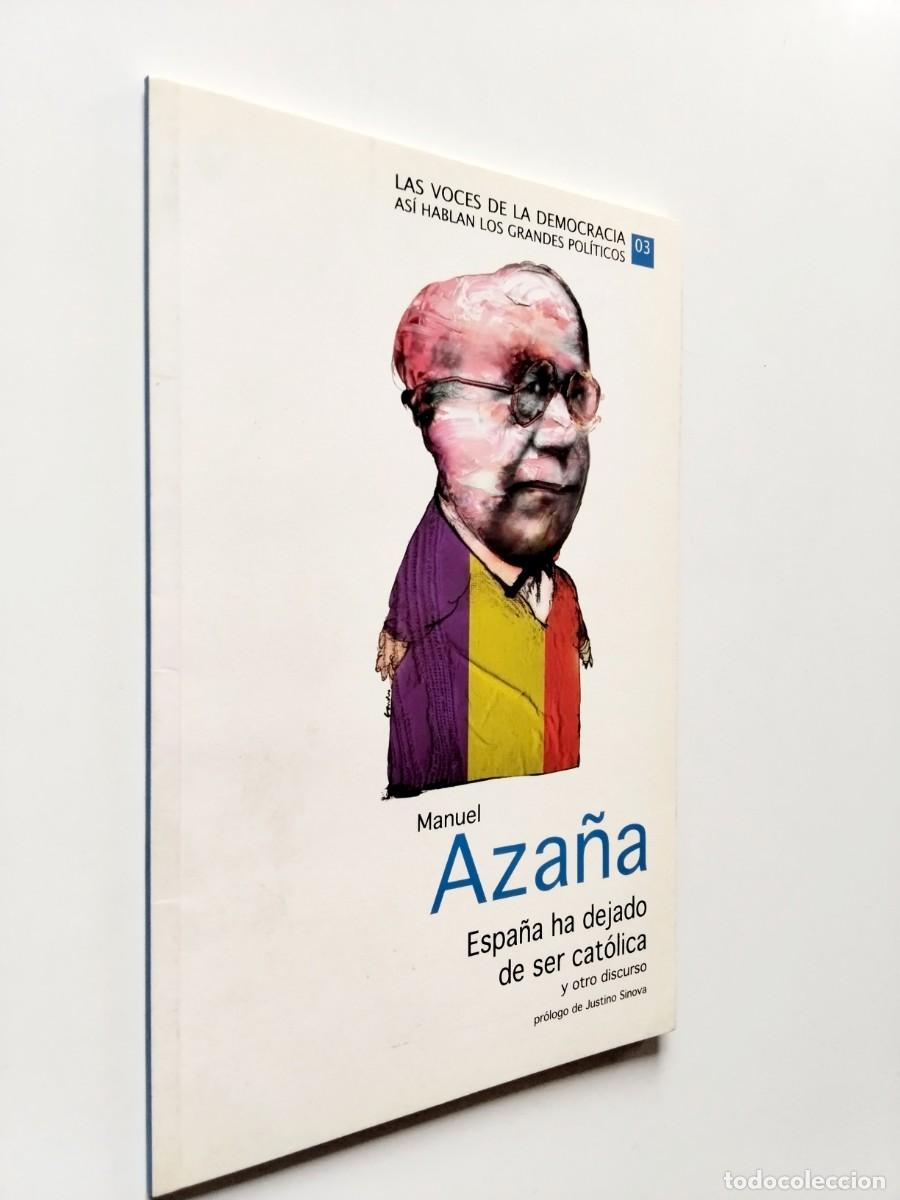 Libros: Manuel Aza&ntilde;a (Pr&oacute;logo de Justino Sinova) - Espa&ntilde;a ha dejado de ser cat&oacute;lica y otro discurso