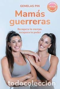 Libros: Mam&aacute;s guerreras. Recupera tu cuerpo, recupera tu salud. - Gemelas Pin