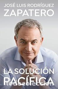 Libros: La soluci&oacute;n pac&iacute;fica - Jos&eacute; Luis Rodr&iacute;guez Zapatero - Foto 1