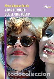 Livres: Vidas de mujer que el cine cuenta. - Mar&iacute;a &Aacute;ngeles Garc&iacute;a