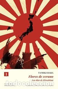 Libros: Flores de verano. Los d&iacute;as de Hiroshima. - Tamiki Hara