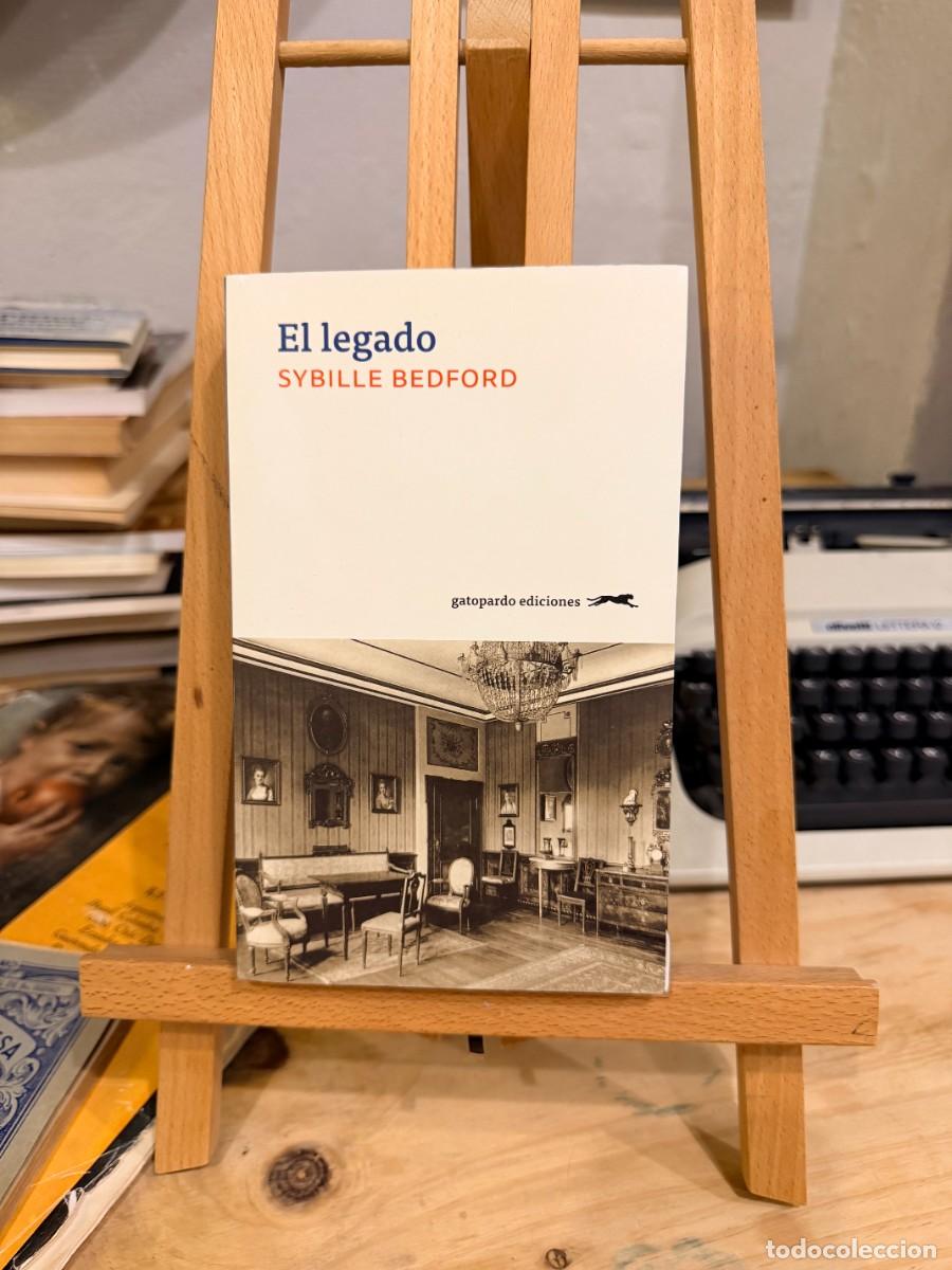 Libros: EL LEGADO- SYBILLE BEDFORD- GATOPARDO- DESCATALOGADO