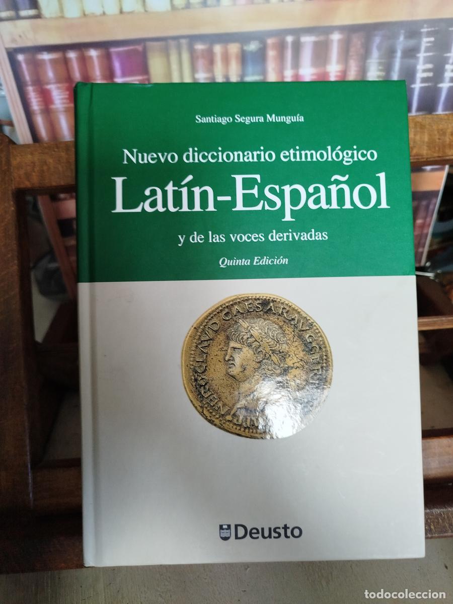 B&uuml;cher: Nuevo diccionario etimol&oacute;gico lat&iacute;n-espa&ntilde;ol y de las voces derivadas - Segura Munguia, Santiago.