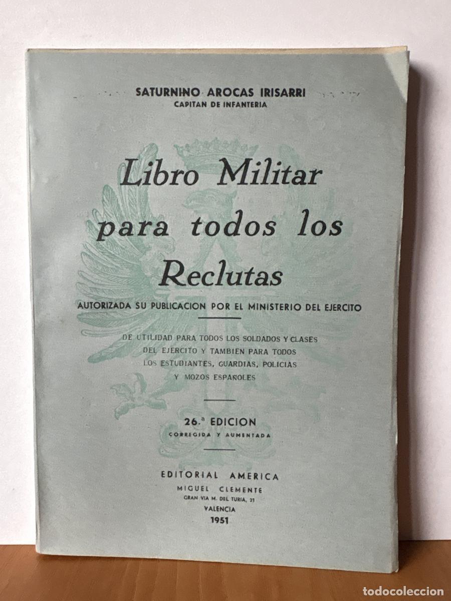 B&uuml;cher: LIBRO MILITAR PARA TODOS LOS RECLUTAS. DE UTILIDAD PARA TODOS LOS SOLDADOS Y CLASES DEL EJERCITO - S