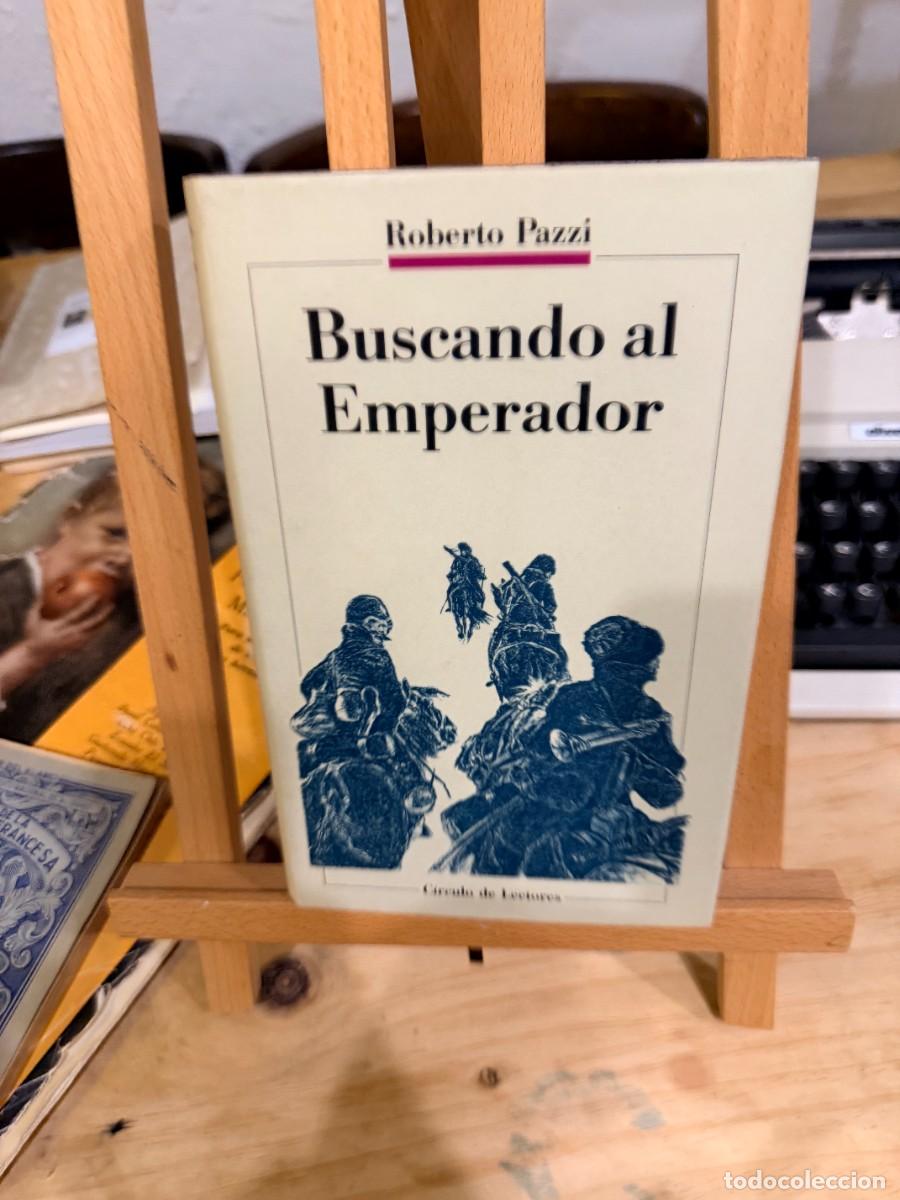 Libros: BUSCANDO AL EMPERADOR -ROBERTO PAZZI